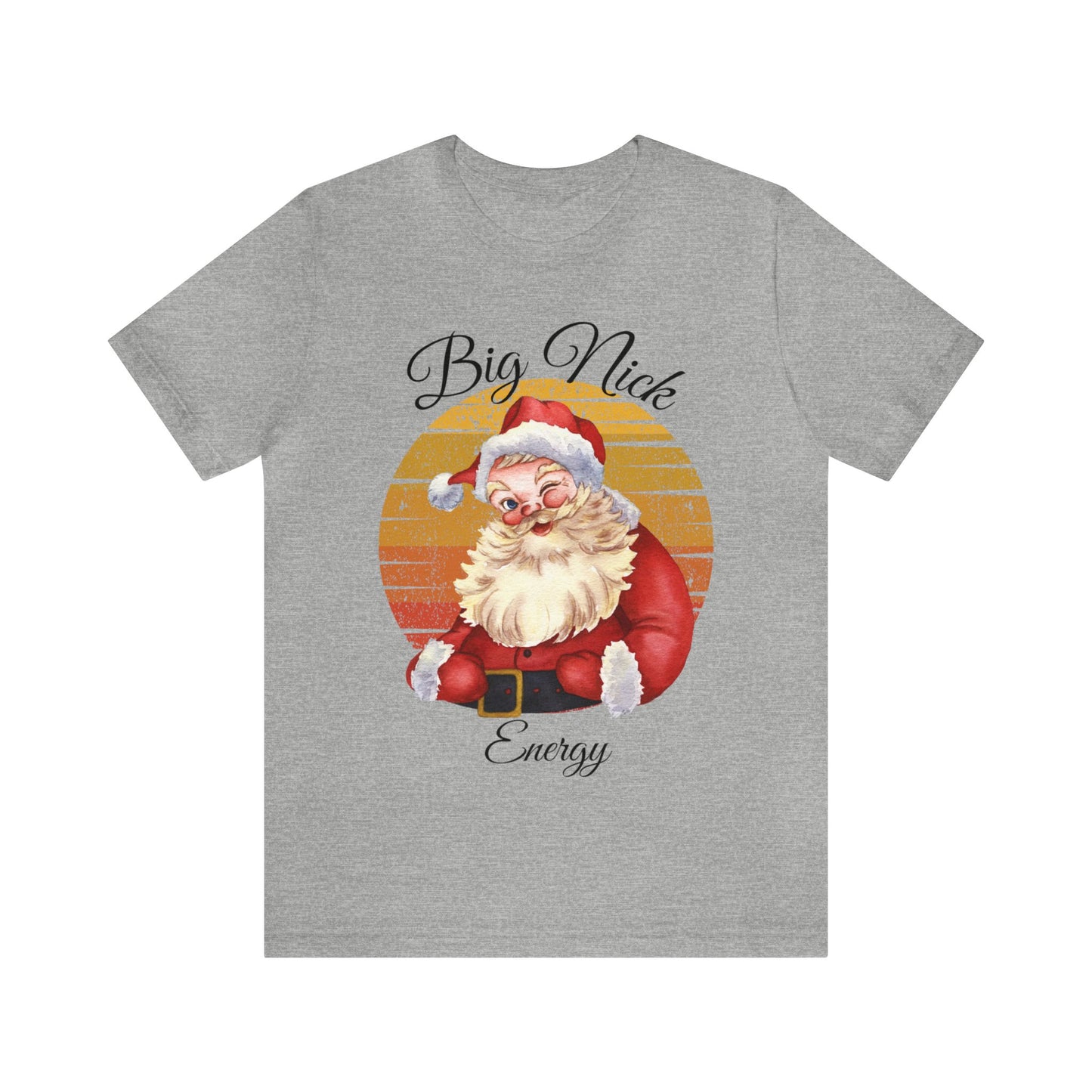 Big Nick Energy - Santa Christmas T Shirt Unisex