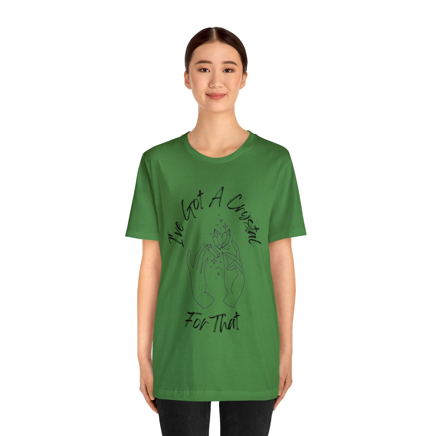 I've Got A Crystal For That - Unisex T-shirt