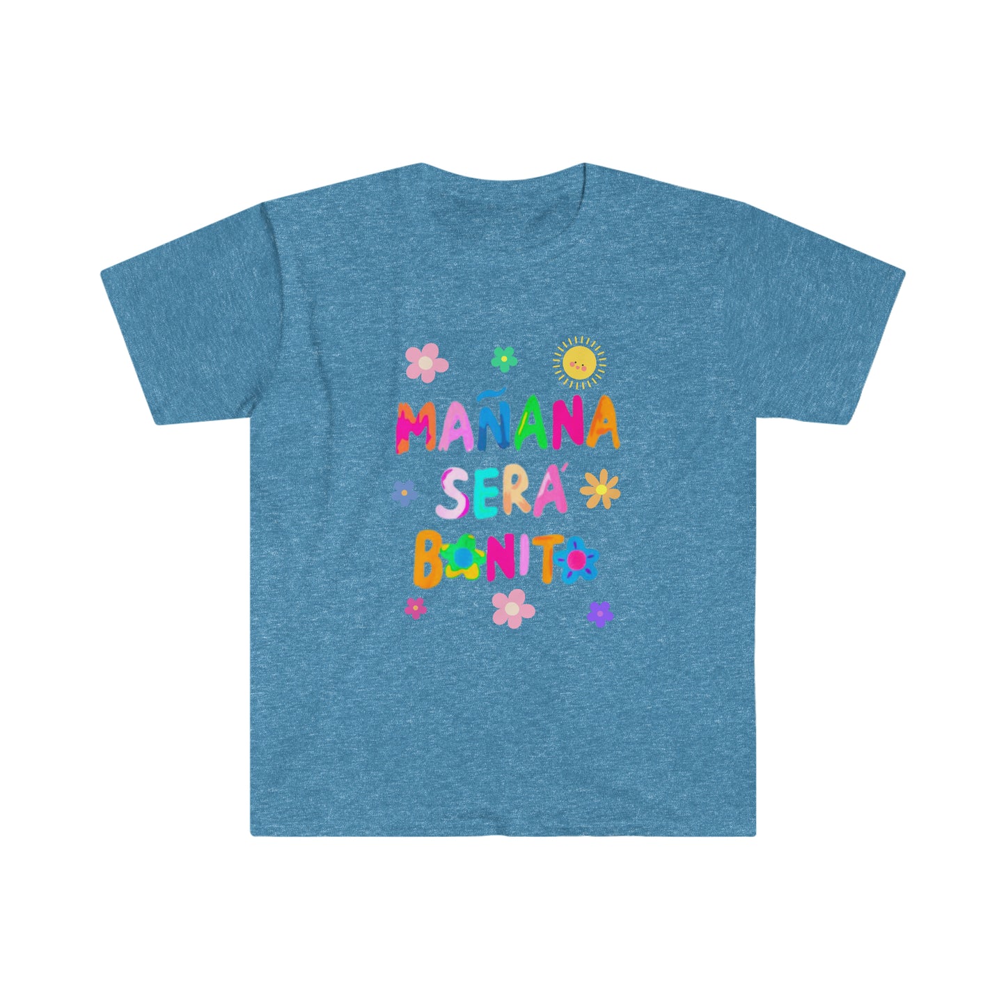 Manana Sera Bonito - Unisex Softstyle T-Shirt