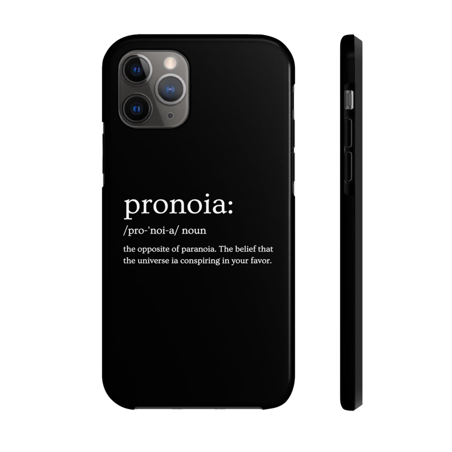 Pronoia - the opposite of paranoia Tough Phone Cases