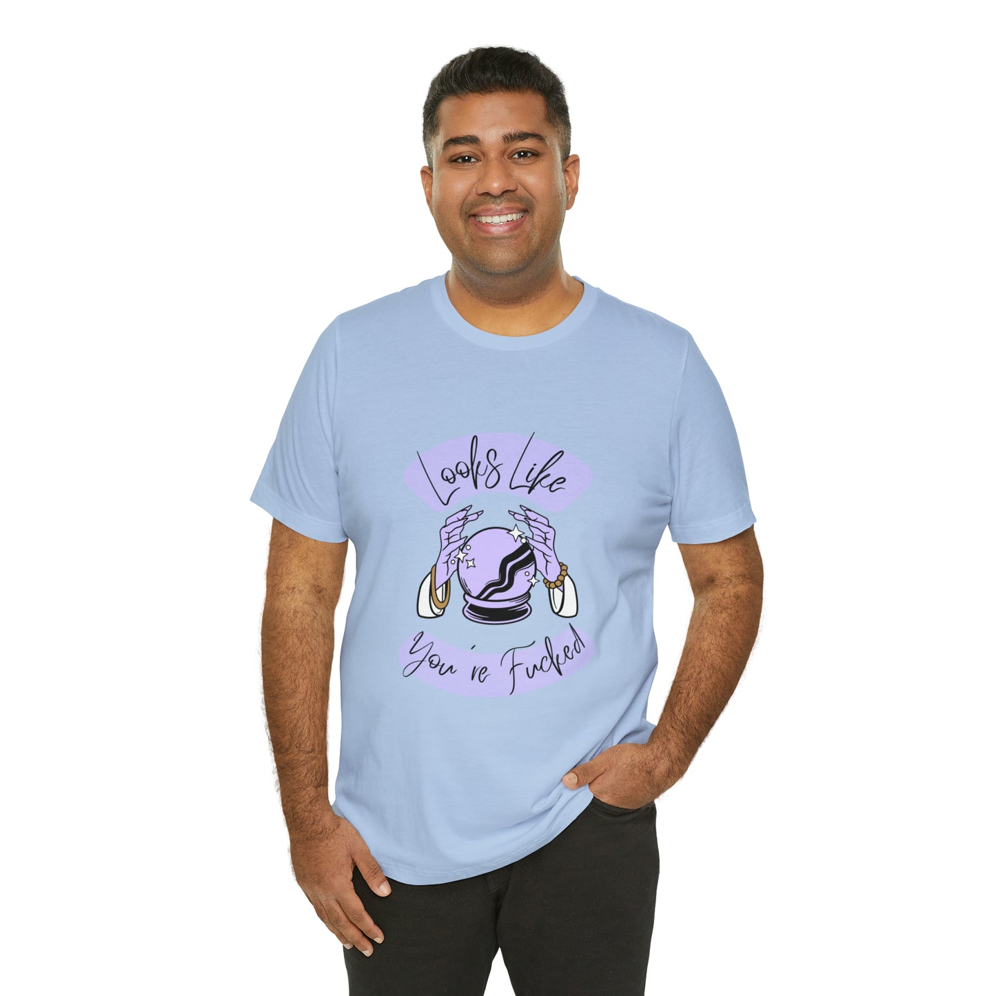 Looks Like You're F*cked - Unisex T-shirt