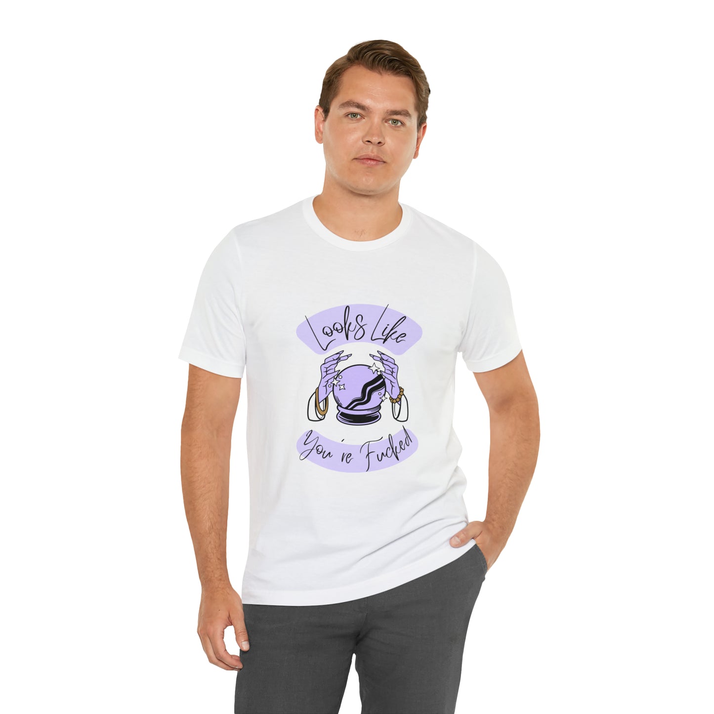 Looks Like You're F*cked - Unisex T-shirt