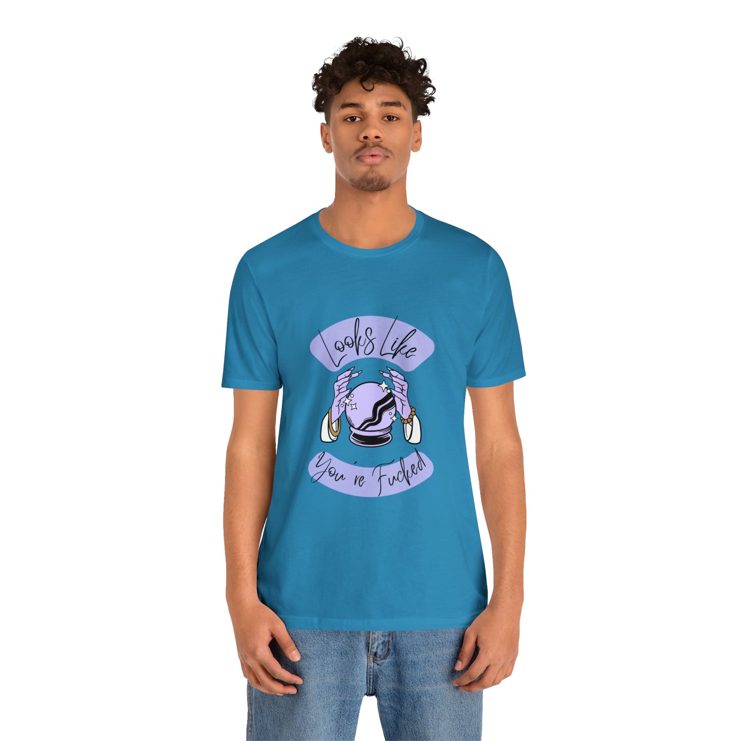 Looks Like You're F*cked - Unisex T-shirt