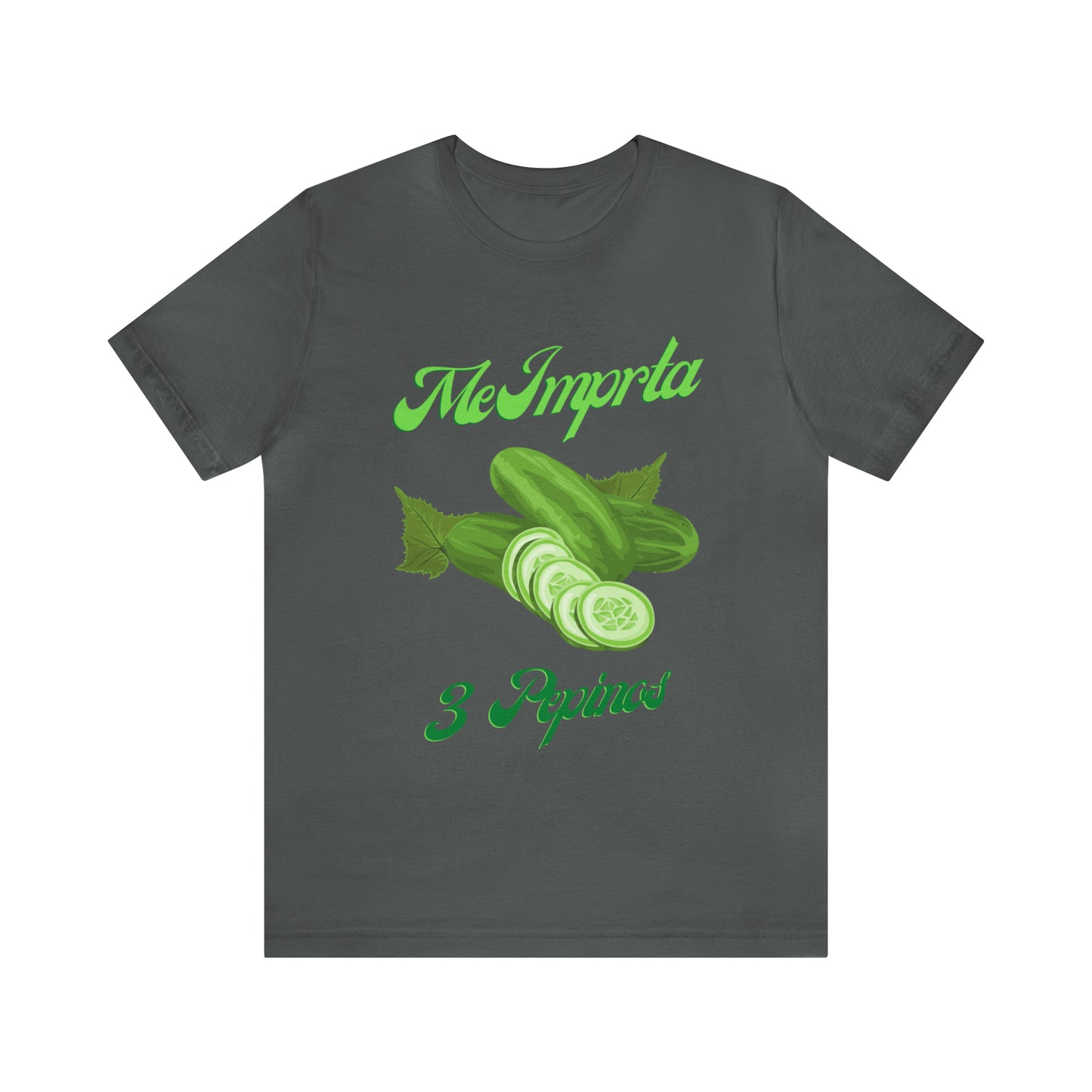 Me Importa 3 Pepinos -Unisex Jersey Short Sleeve Tee