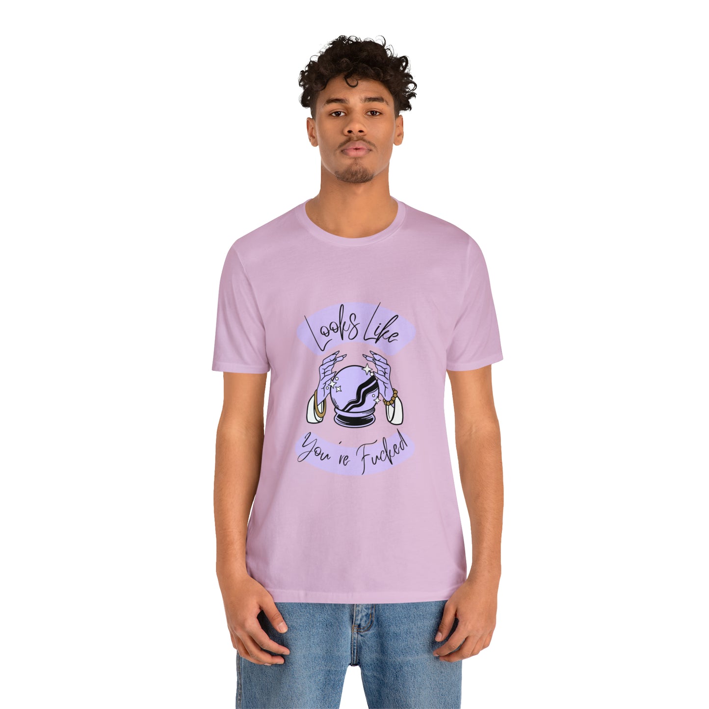 Looks Like You're F*cked - Unisex T-shirt