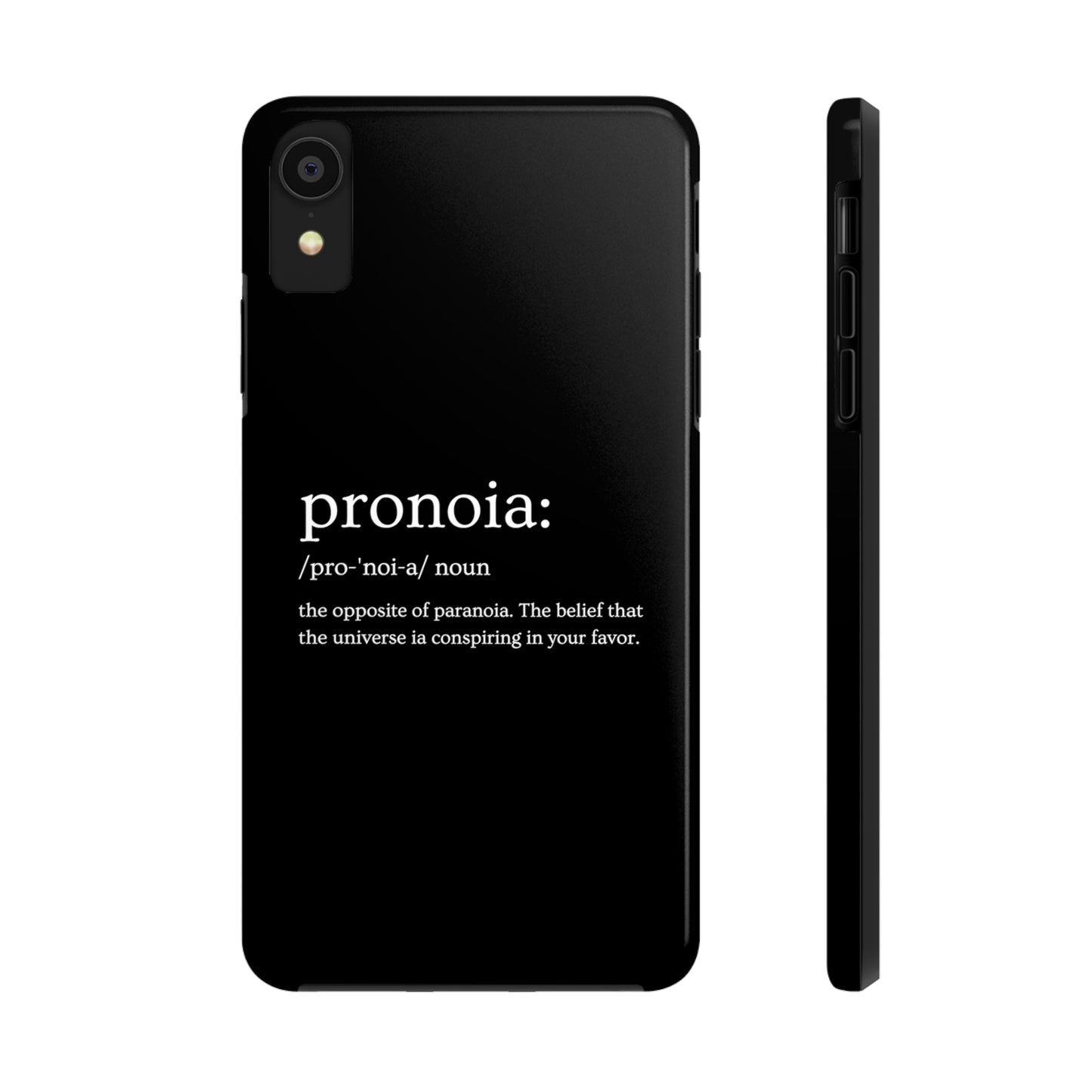 Pronoia - the opposite of paranoia Tough Phone Cases
