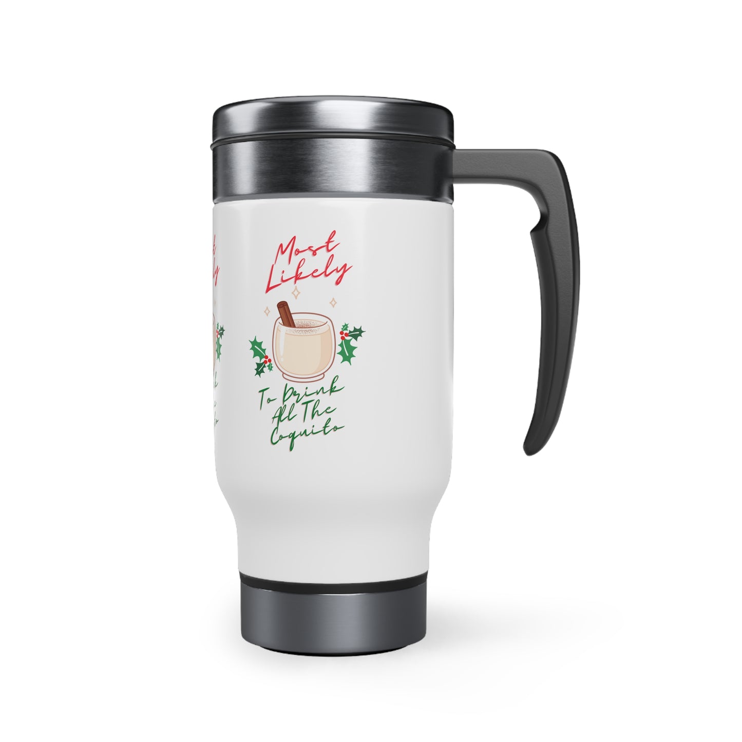 Most Likely To Drink All The Coquito Stainless Steel Travel Mug with Handle, 14oz