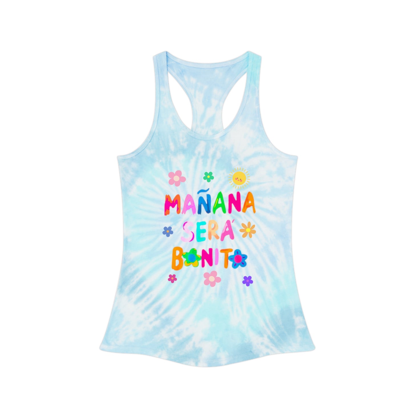 Mañana Sera Bonito - Tie Dye Racerback Tank Top