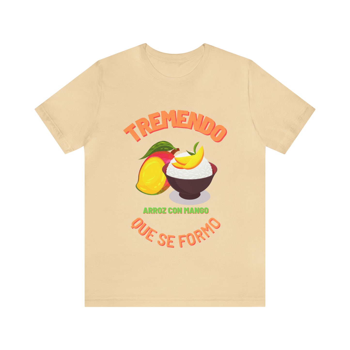 Tremendo Arroz Con Mango Que Se Formo -Unisex Jersey Short Sleeve Tee