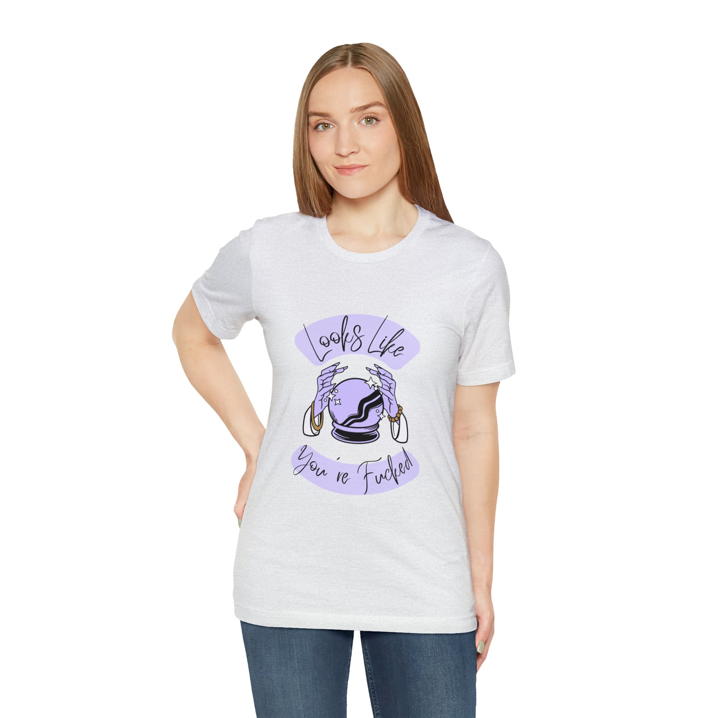 Looks Like You're F*cked - Unisex T-shirt