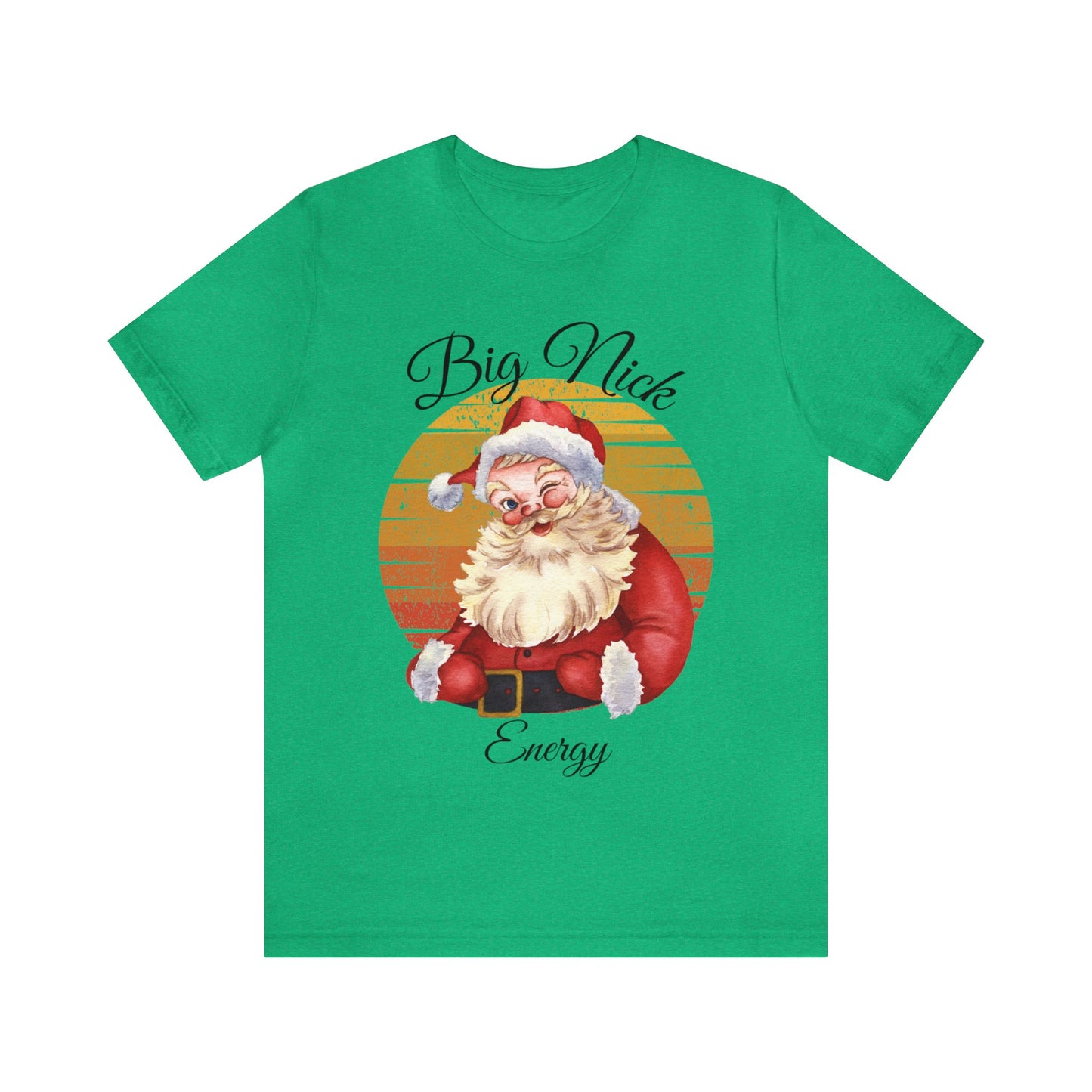 Big Nick Energy - Santa Christmas T Shirt Unisex