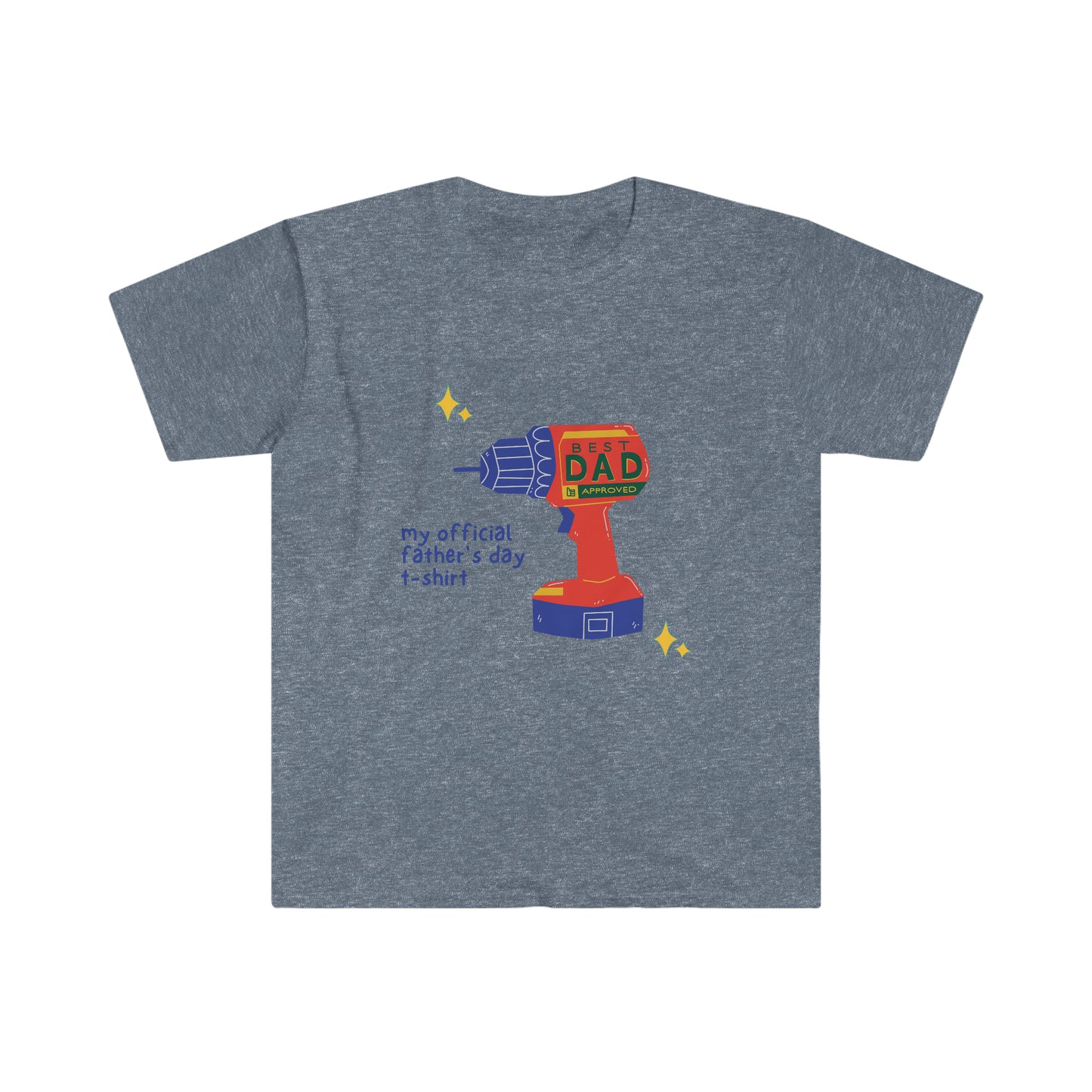 My OfficialFathers Day Shirt - Power drill Unisex Softstyle T-Shirt