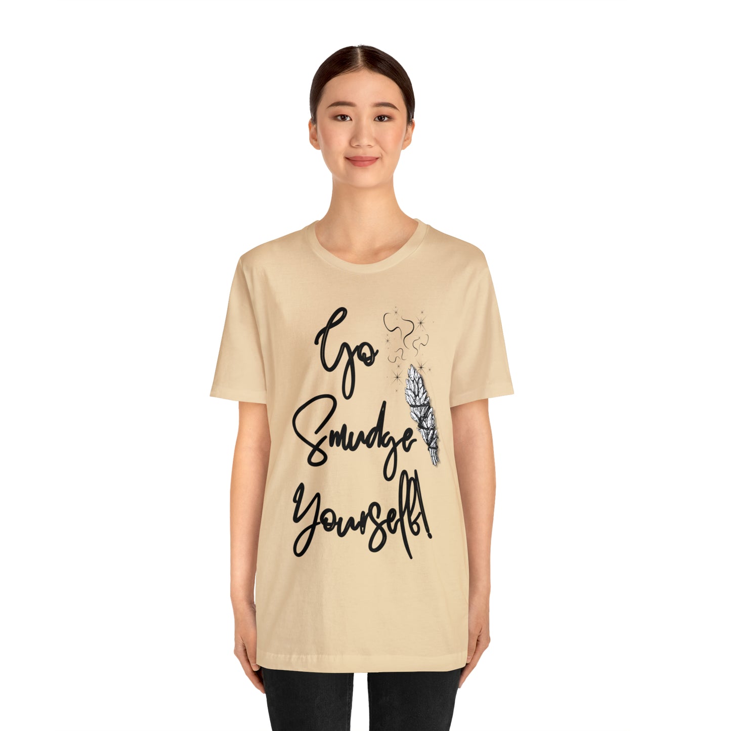 Go Smudge Yourself- Witchy Shirt (Unisex)