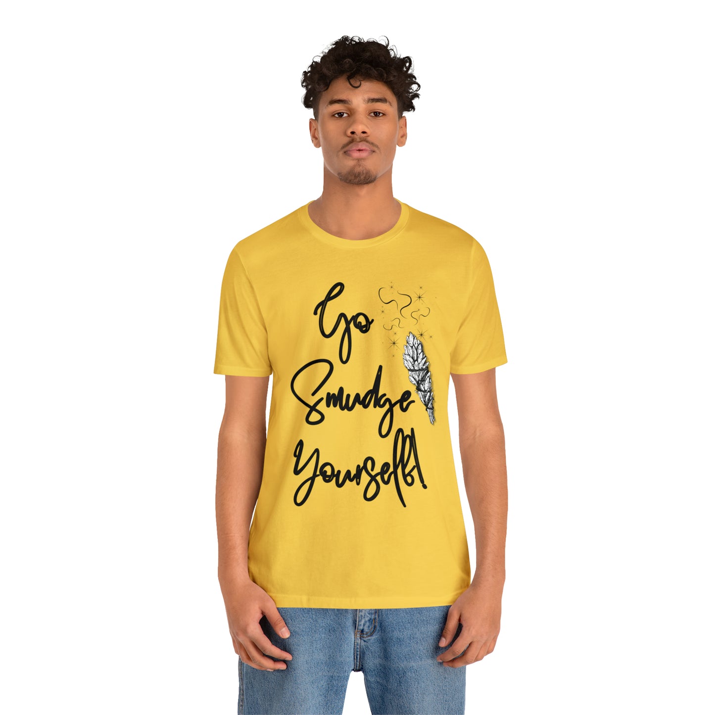 Go Smudge Yourself- Witchy Shirt (Unisex)