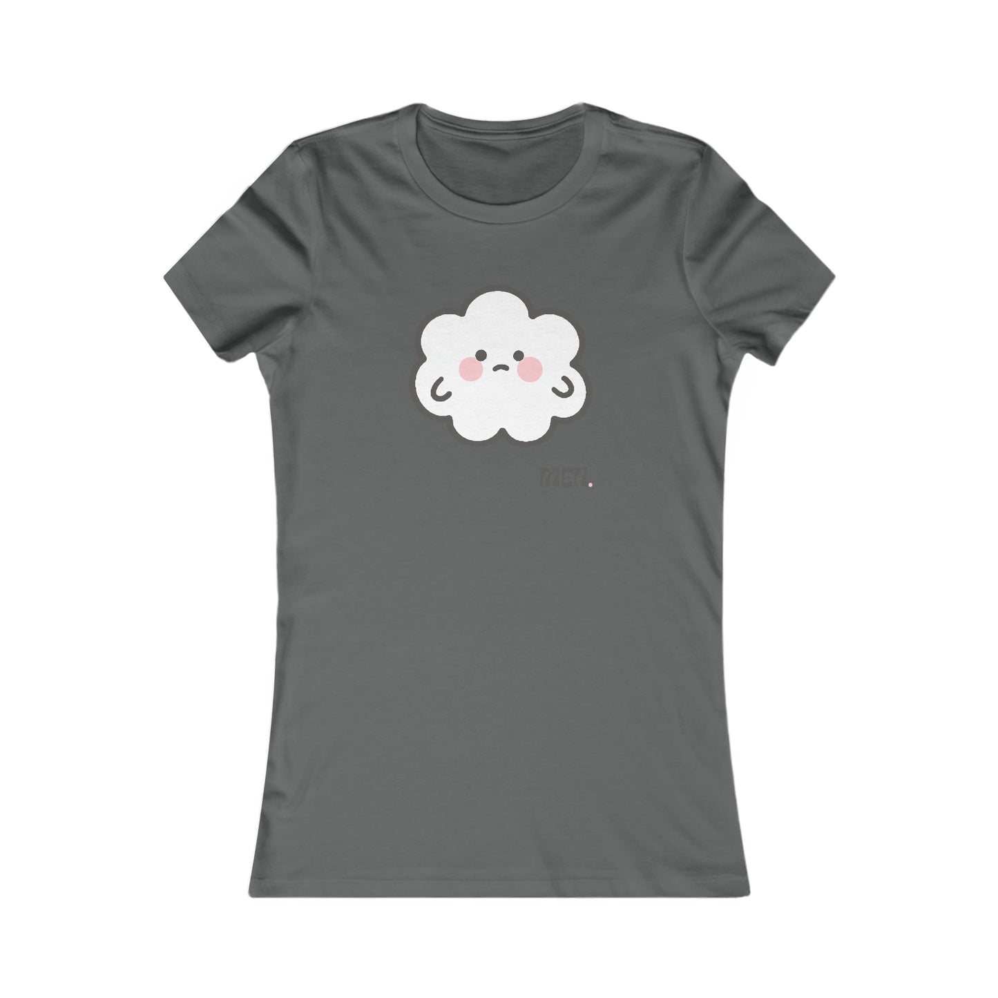 Meh- Cumulo Cuties Women's Favorite Tee