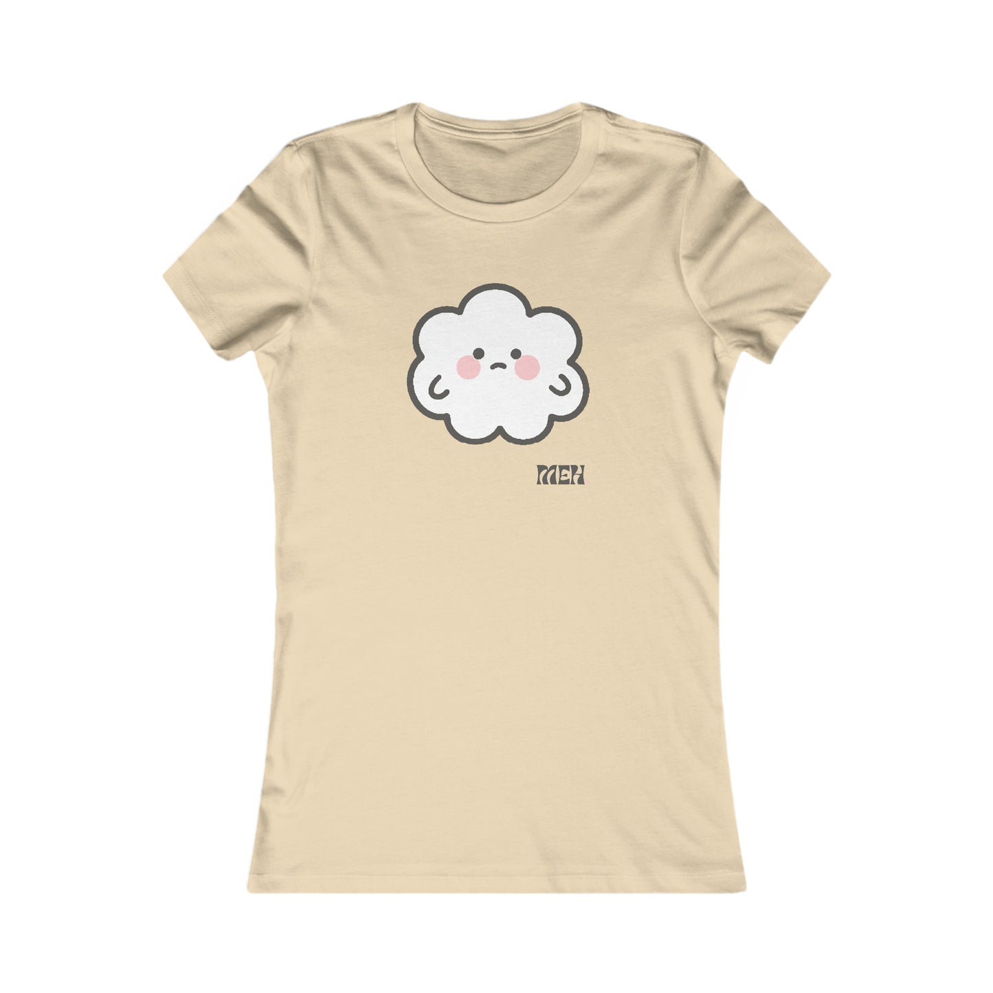 Meh- Cumulo Cuties Women's Favorite Tee