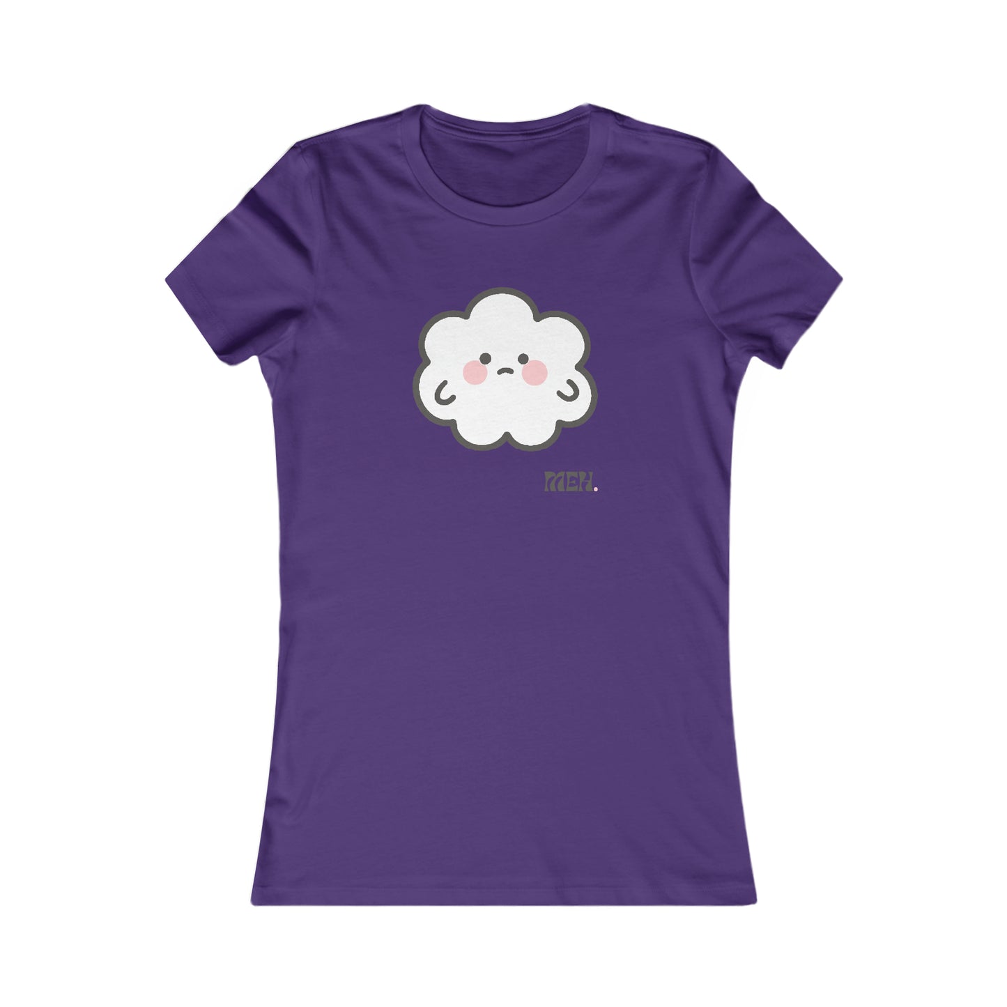 Meh- Cumulo Cuties Women's Favorite Tee