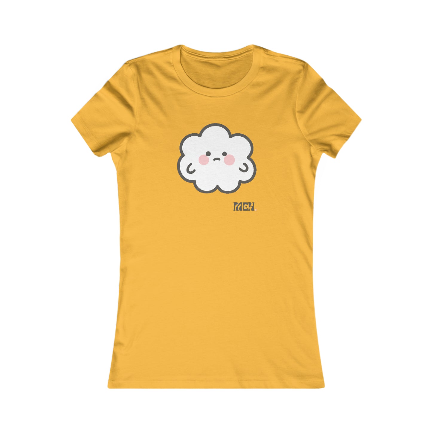Meh- Cumulo Cuties Women's Favorite Tee