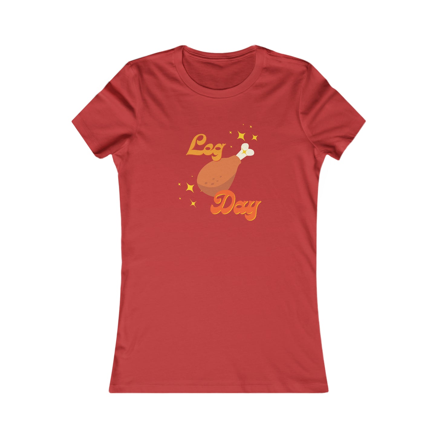 Leg Day Women's Favorite Tee