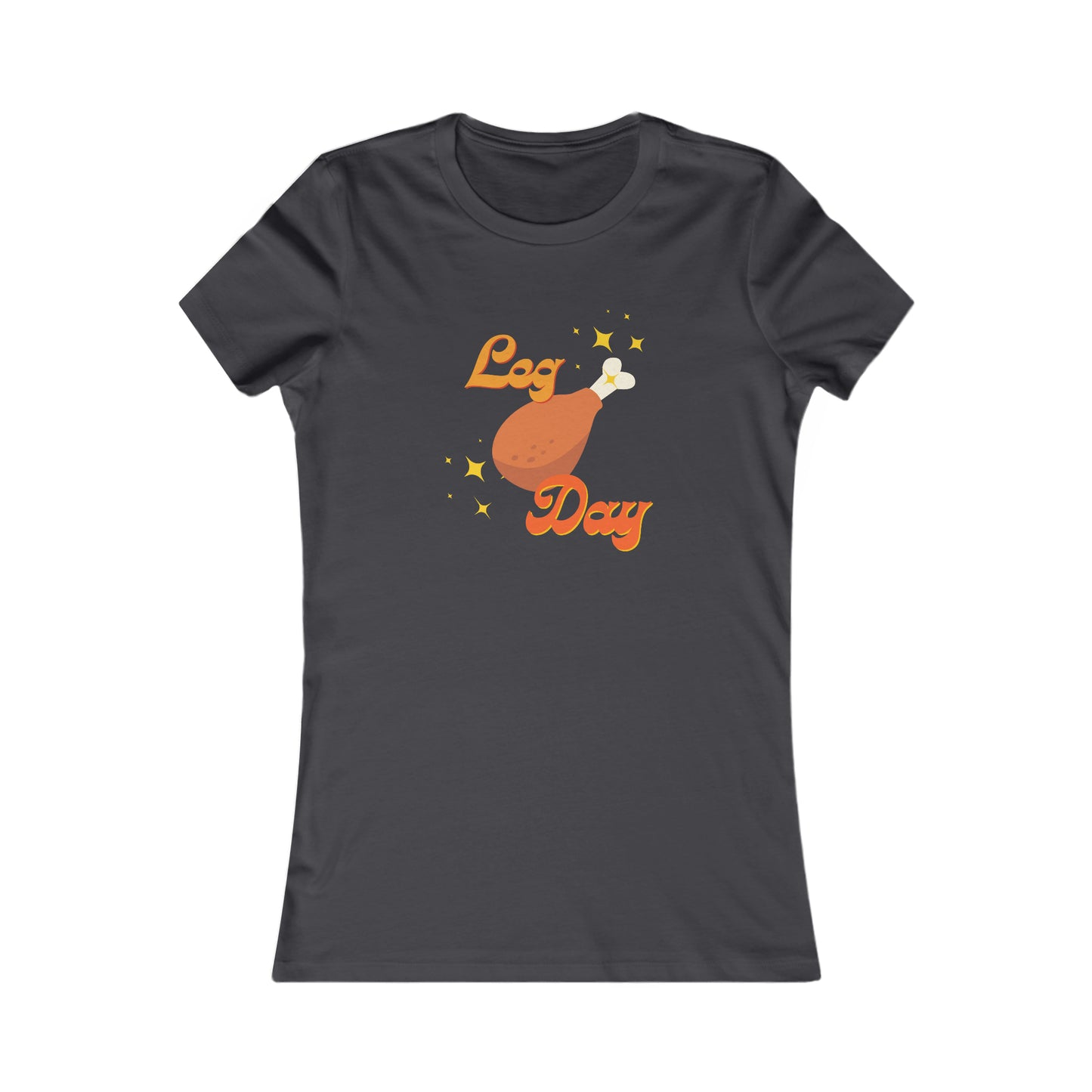 Leg Day Women's Favorite Tee