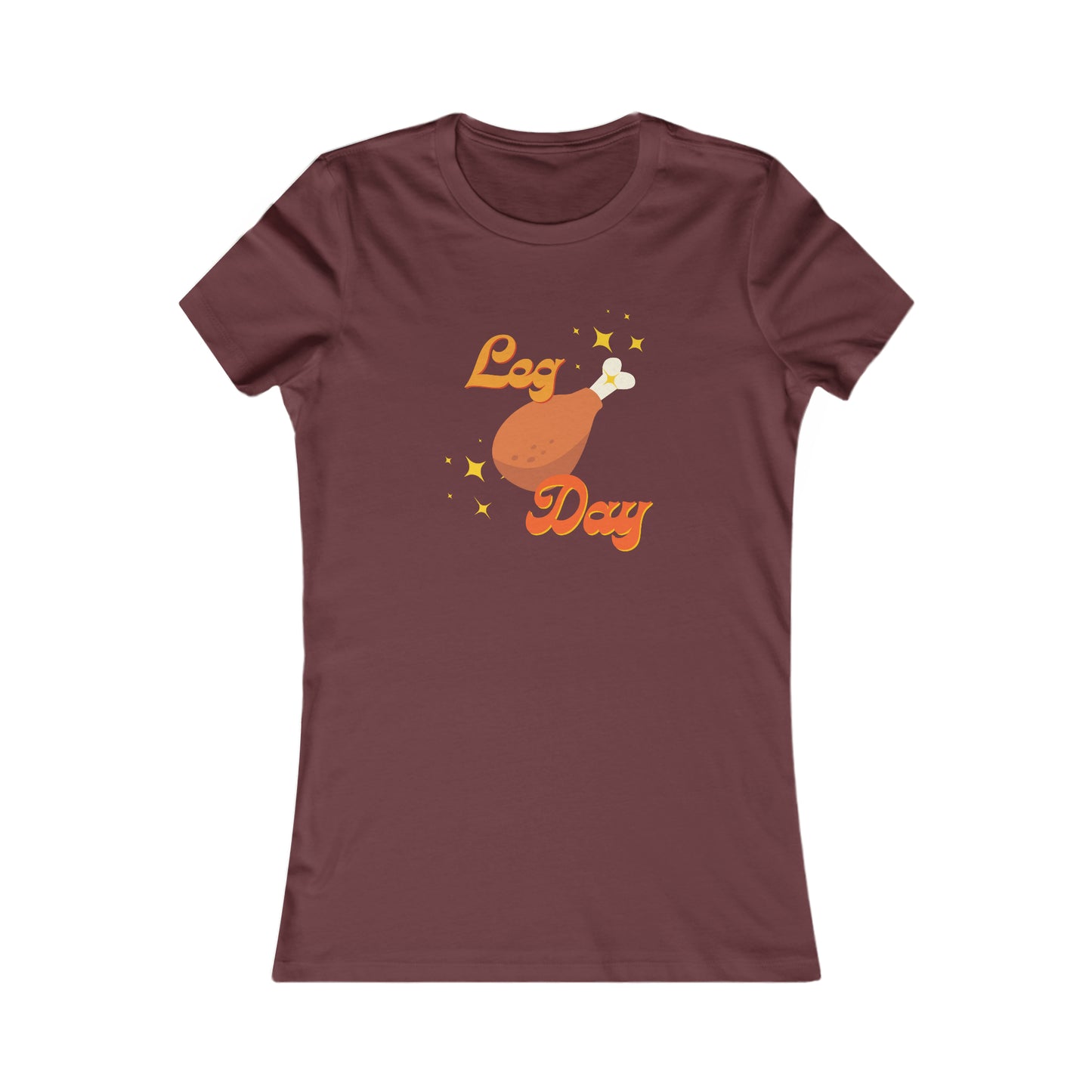 Leg Day Women's Favorite Tee