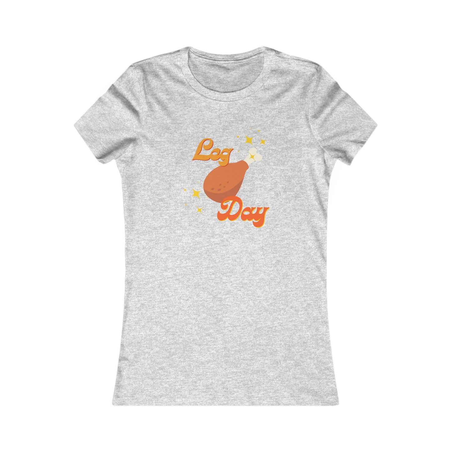 Leg Day Women's Favorite Tee