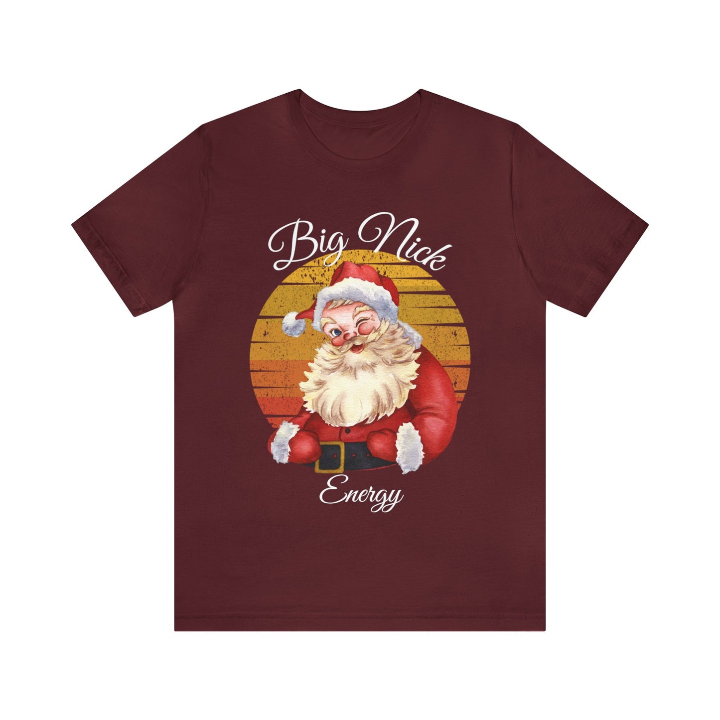 Big Nick Energy - Santa Christmas T Shirt Unisex