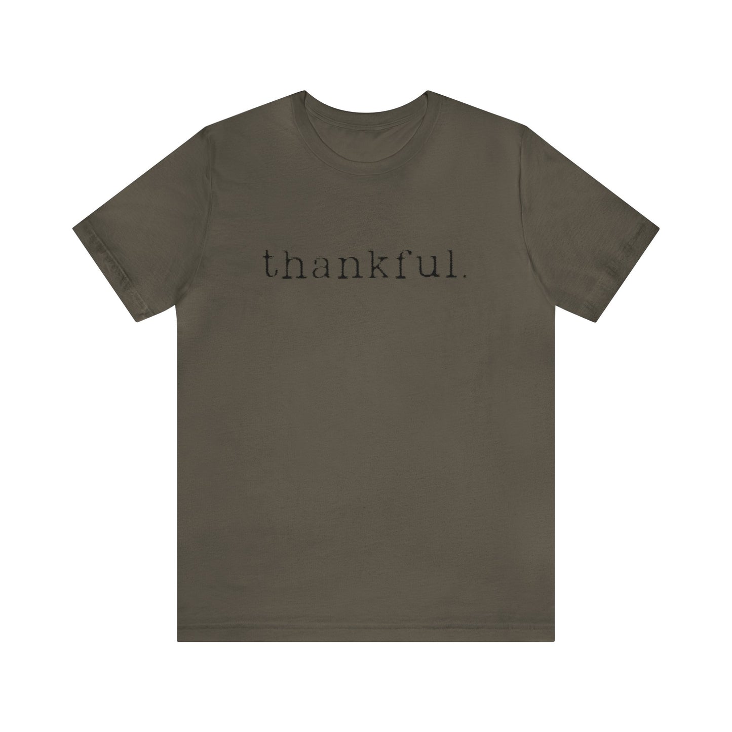 Thankful. Unisex Jersey Short Sleeve Tee