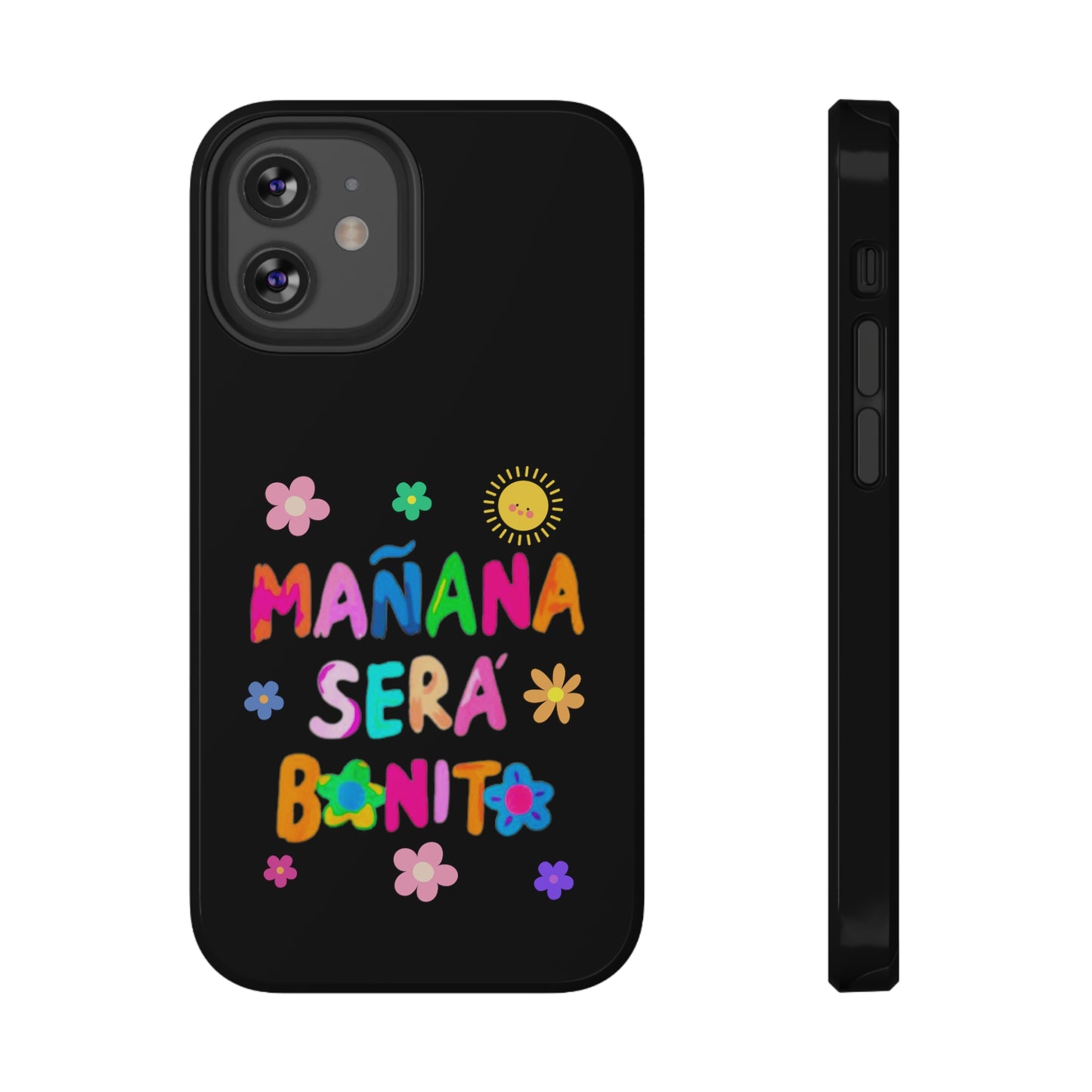 Mañana Sera Bonito Impact-Resistant Cases