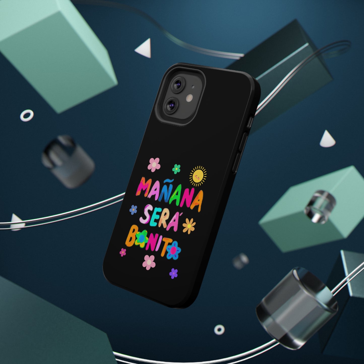Mañana Sera Bonito Impact-Resistant Cases