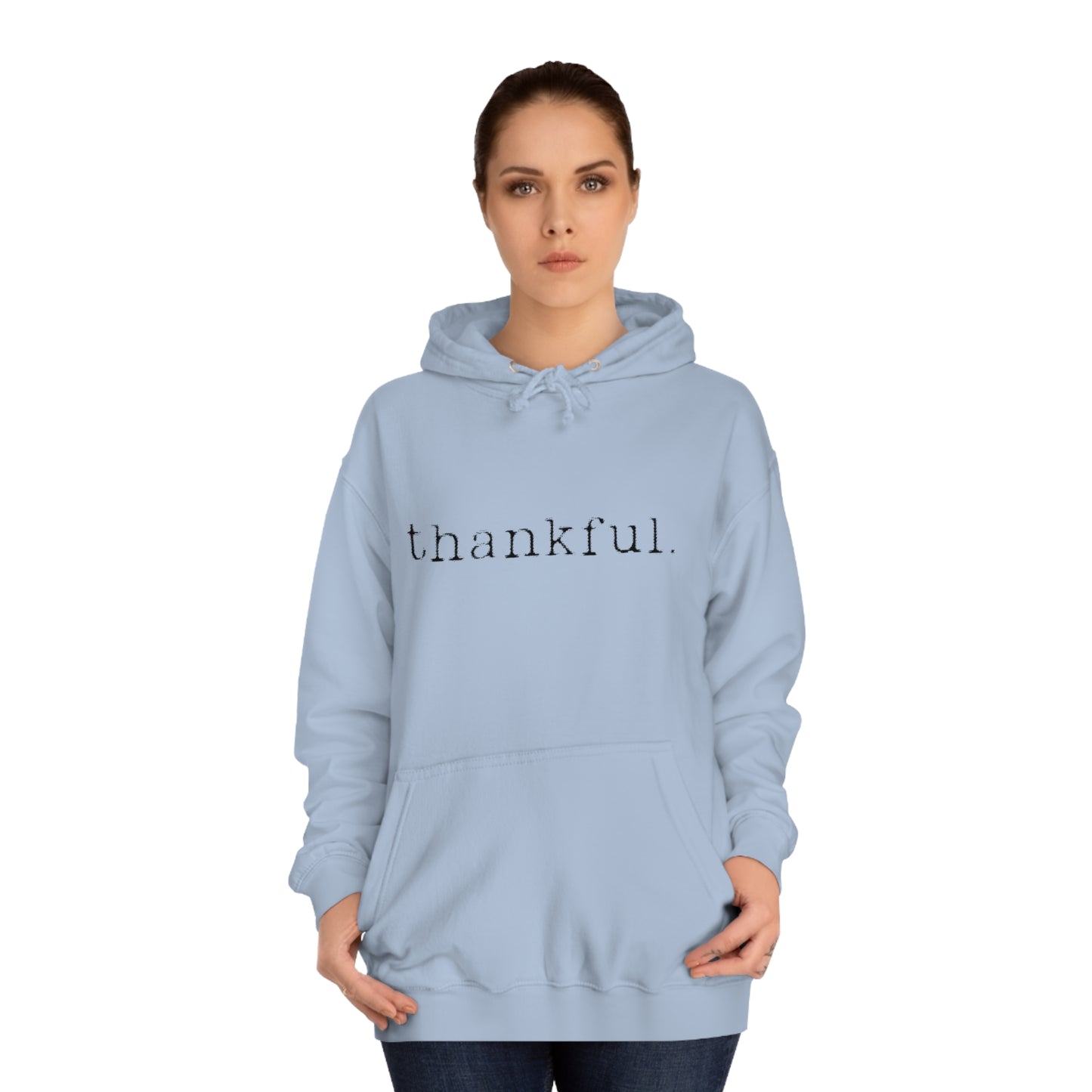 Thankful. Unisex College Hoodie