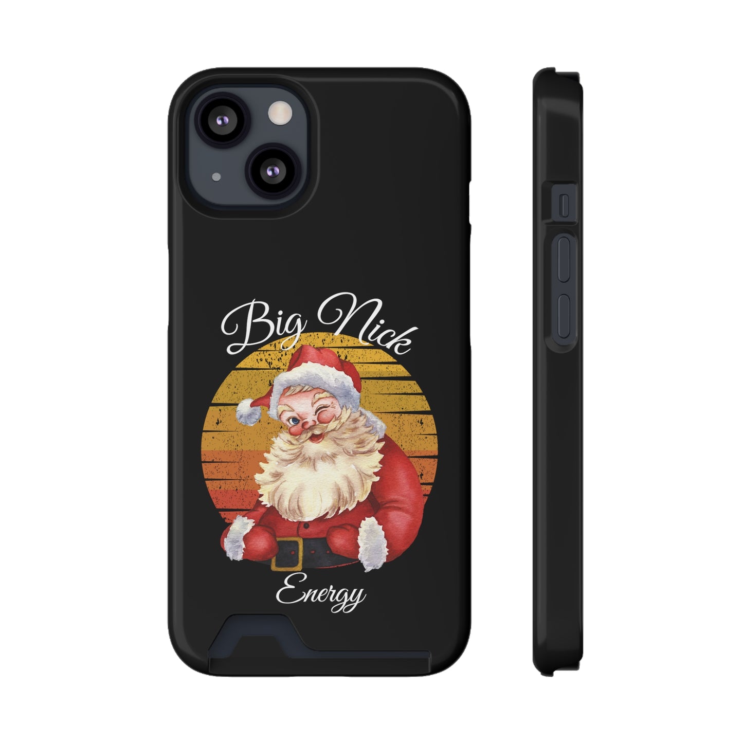 Big Nick Energy Christmas Phone Case With Card Holder