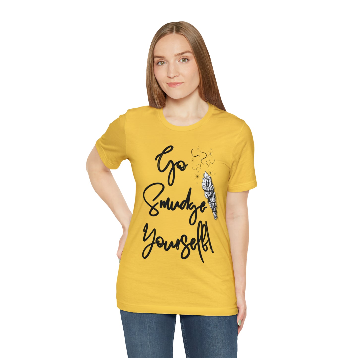 Go Smudge Yourself- Witchy Shirt (Unisex)