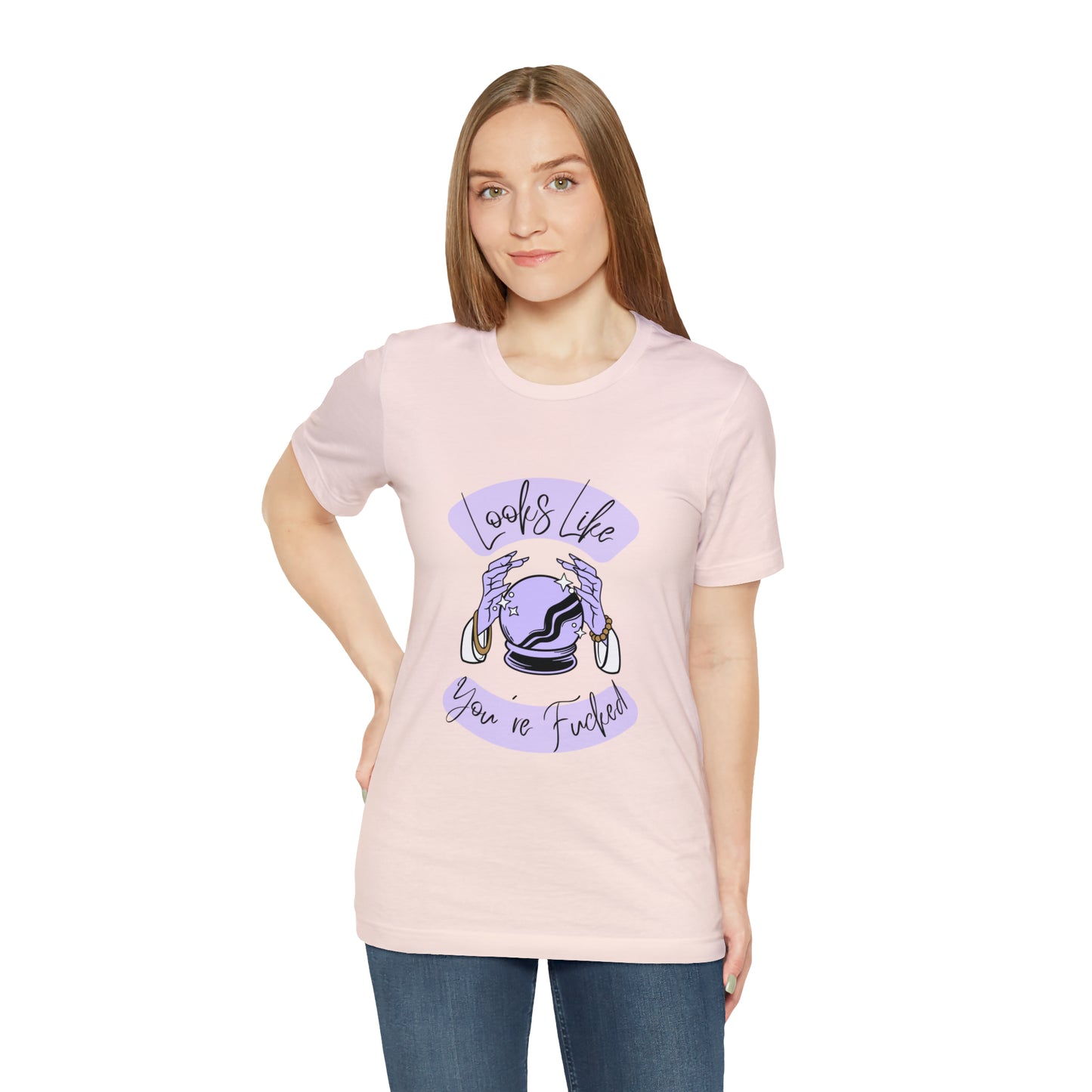 Looks Like You're F*cked - Unisex T-shirt