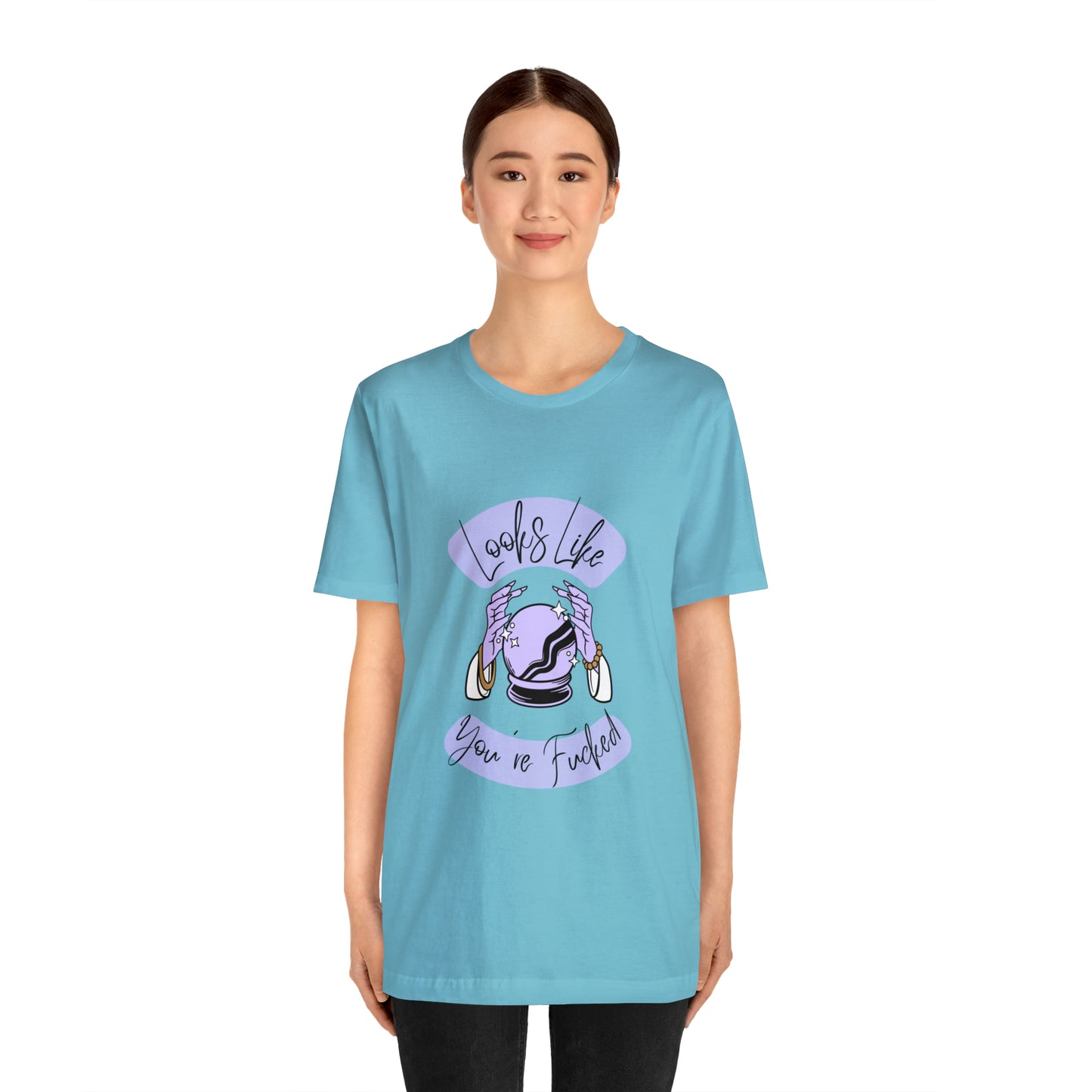 Looks Like You're F*cked - Unisex T-shirt