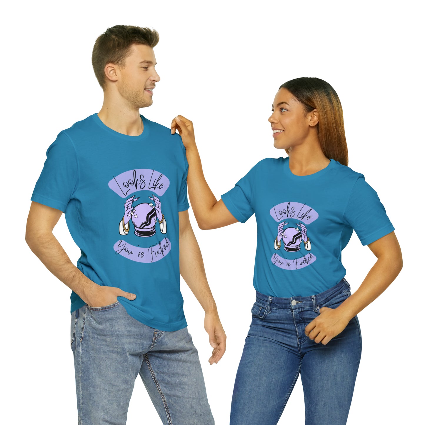 Looks Like You're F*cked - Unisex T-shirt
