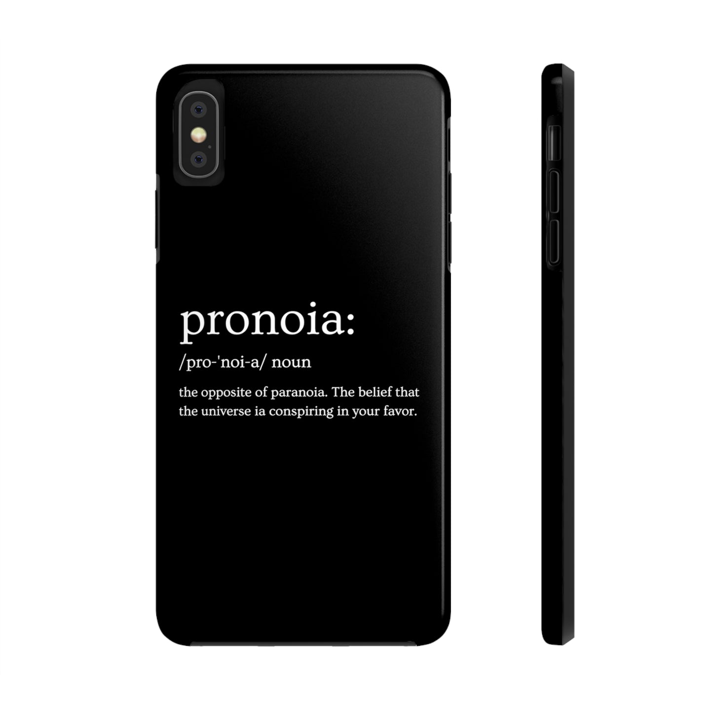 Pronoia - the opposite of paranoia Tough Phone Cases
