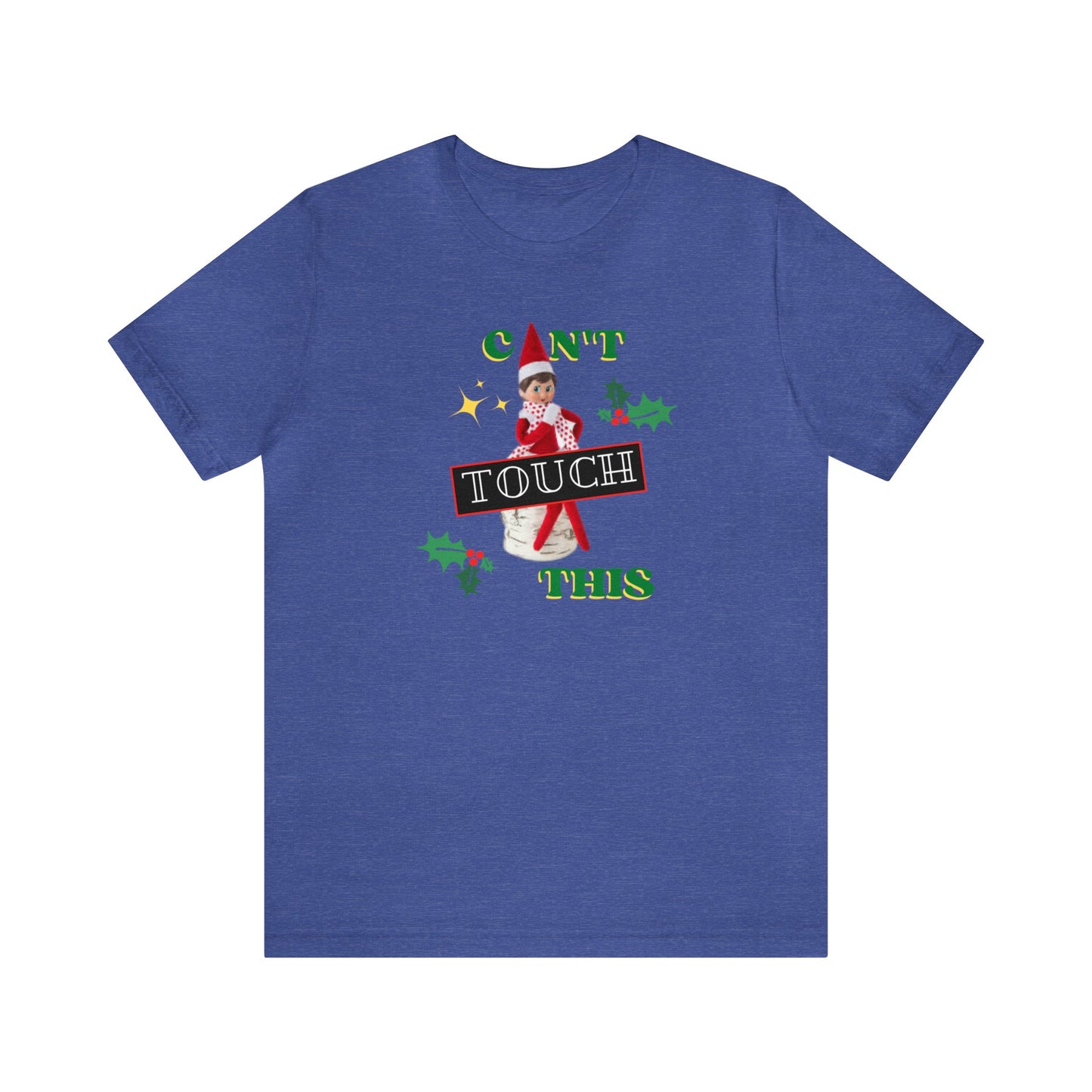 Can't touch this Christmas T-Shirt- Unisex Jersey Short Sleeve Tee