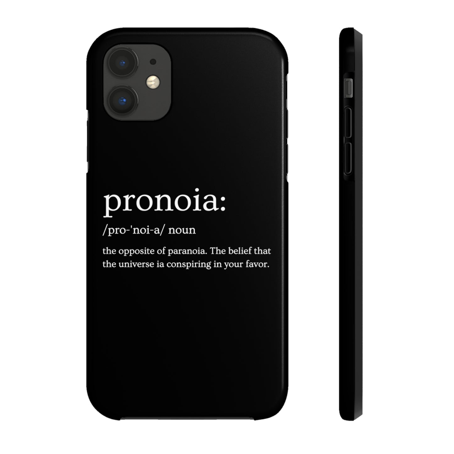Pronoia - the opposite of paranoia Tough Phone Cases