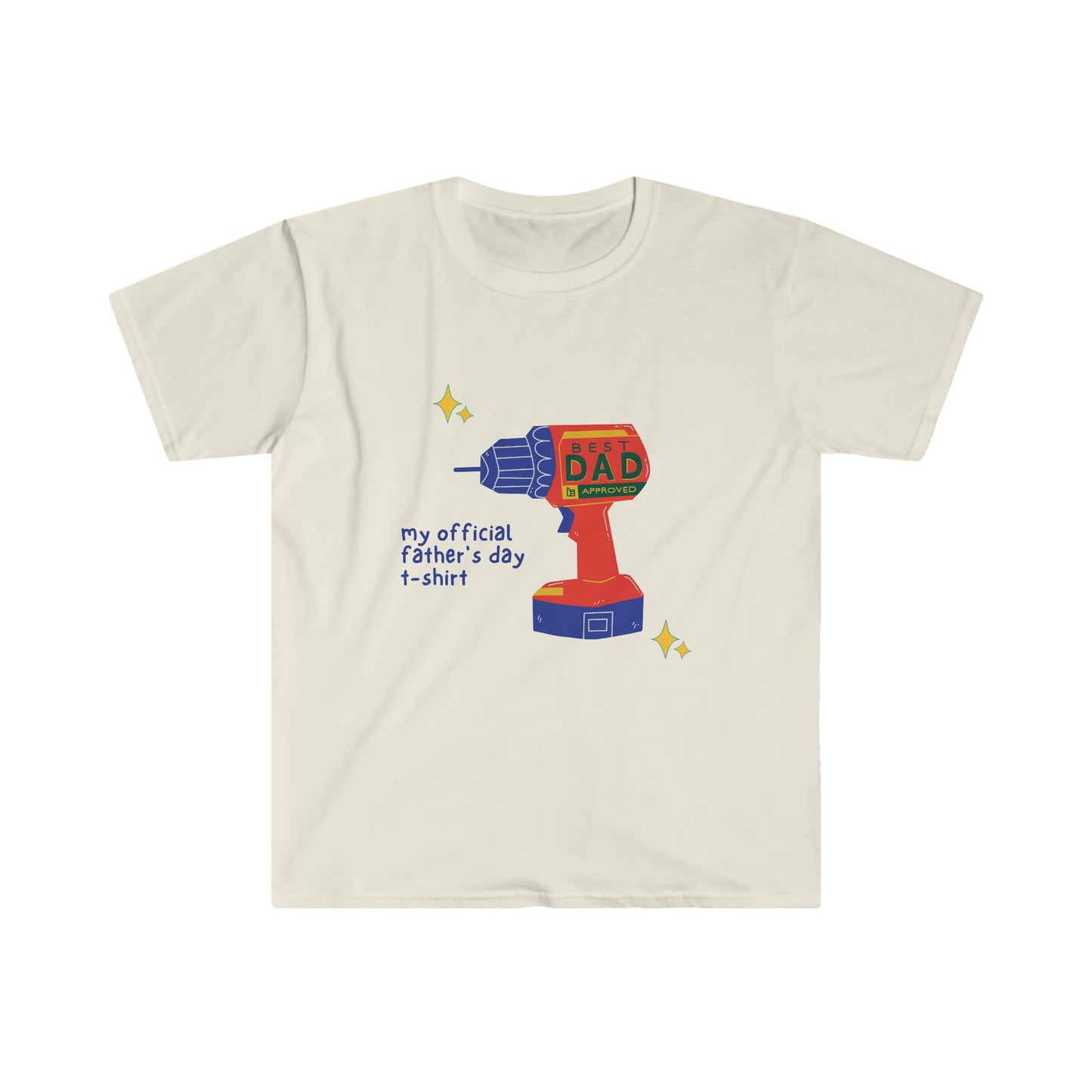 My OfficialFathers Day Shirt - Power drill Unisex Softstyle T-Shirt