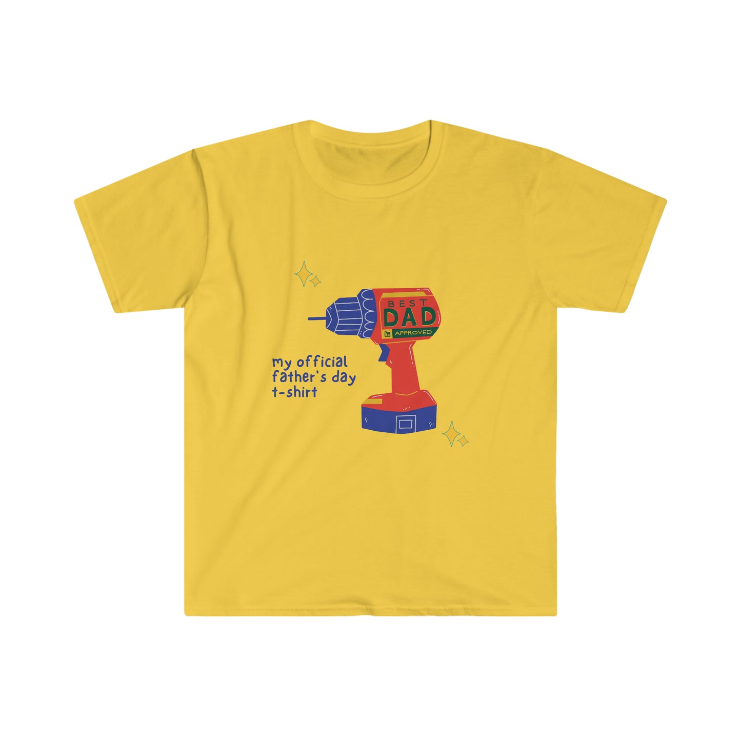 My OfficialFathers Day Shirt - Power drill Unisex Softstyle T-Shirt
