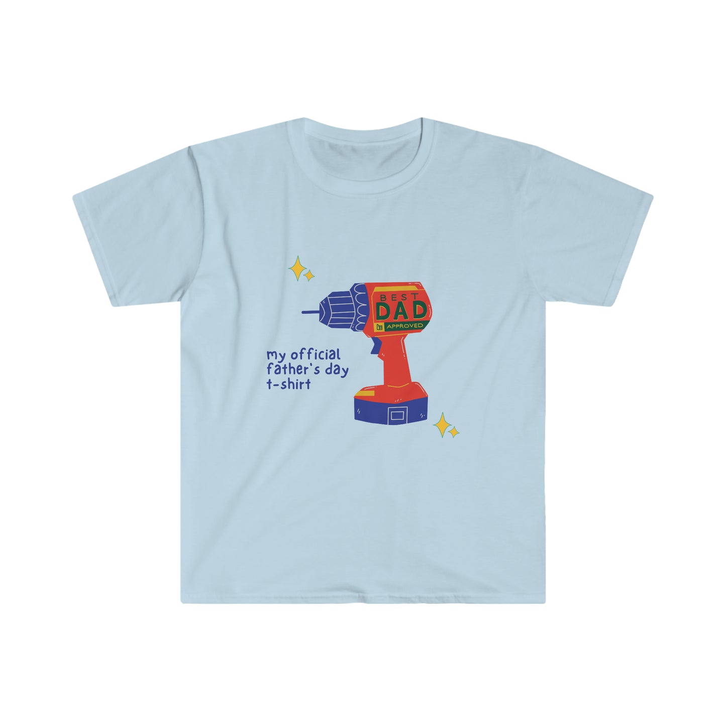 My OfficialFathers Day Shirt - Power drill Unisex Softstyle T-Shirt