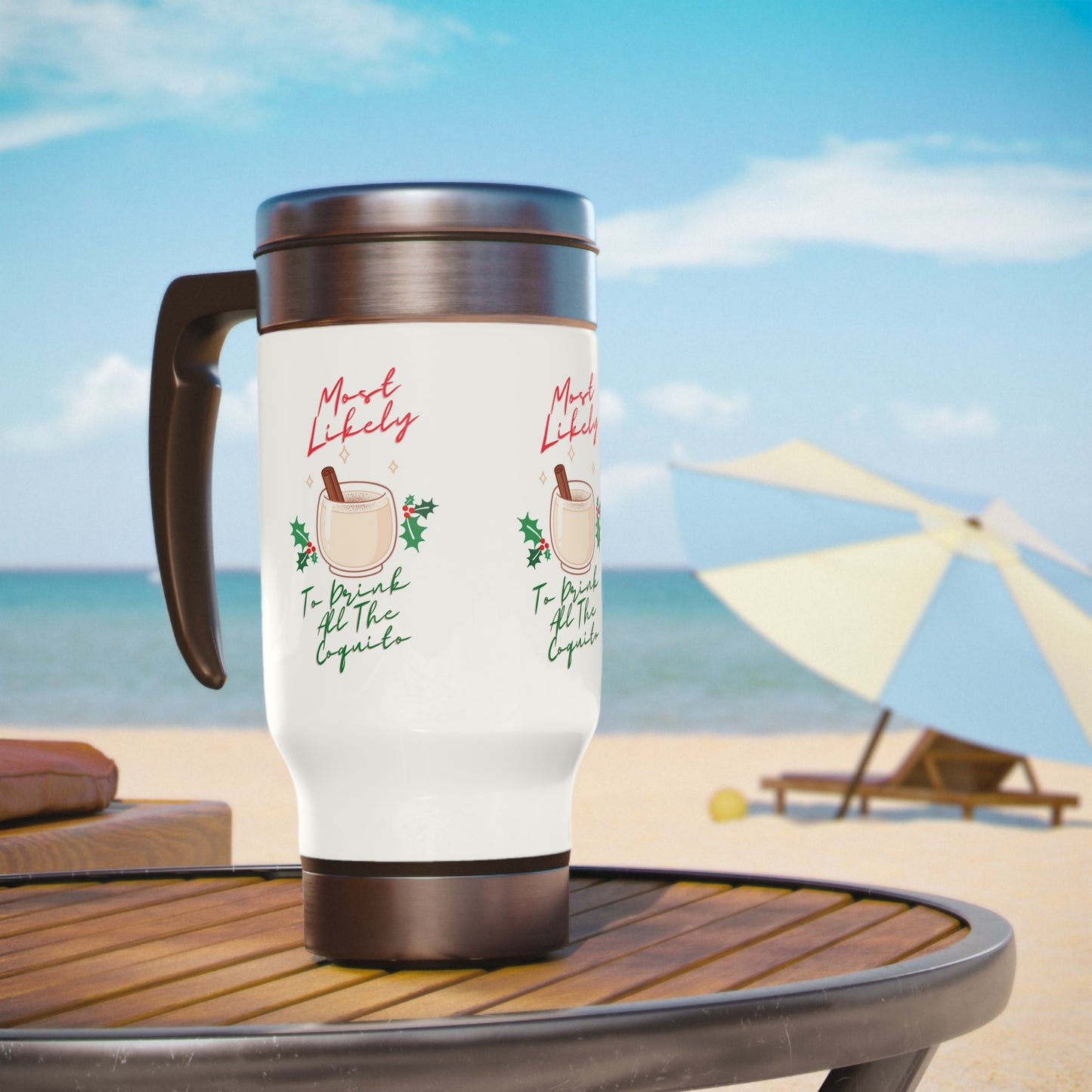 Most Likely To Drink All The Coquito Stainless Steel Travel Mug with Handle, 14oz