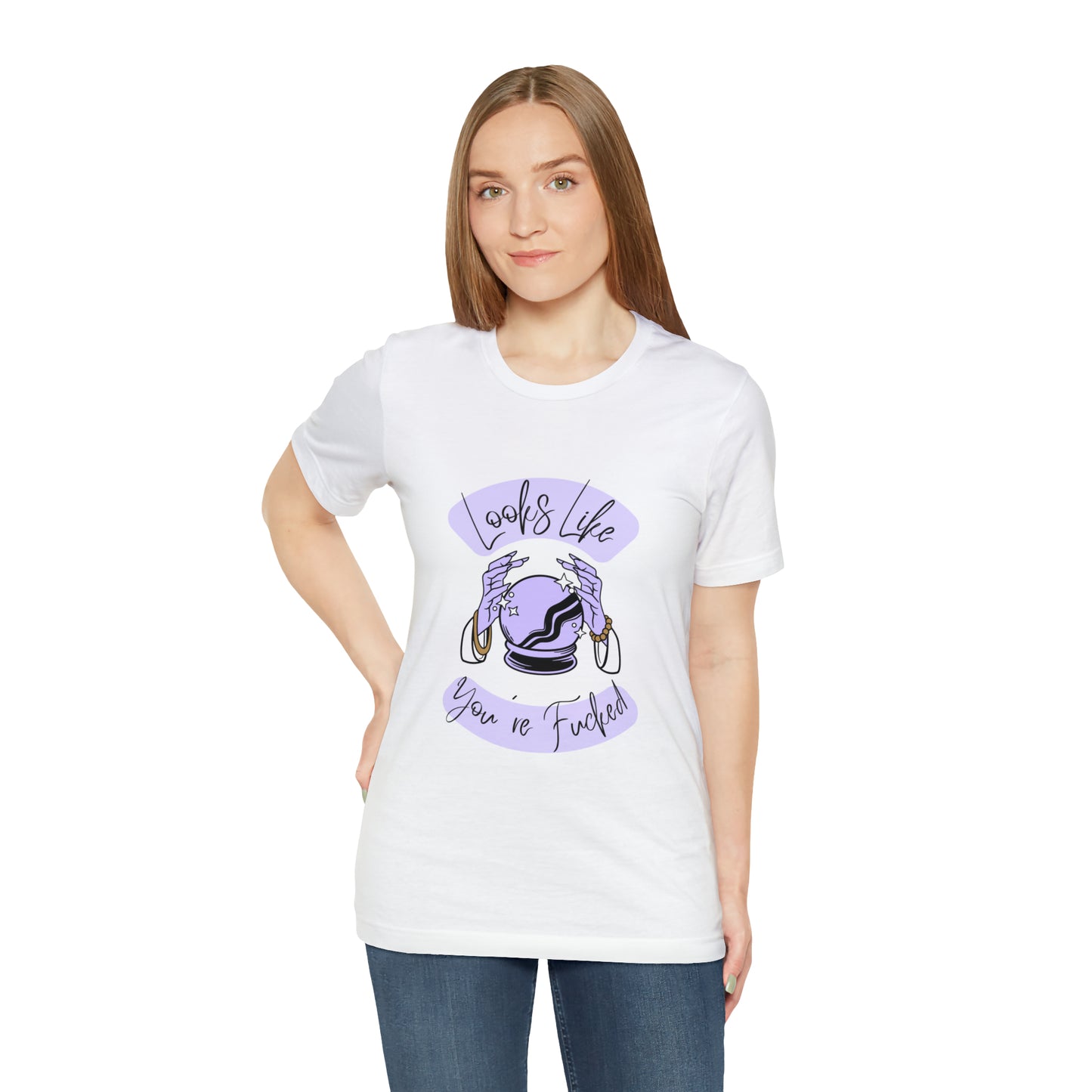 Looks Like You're F*cked - Unisex T-shirt