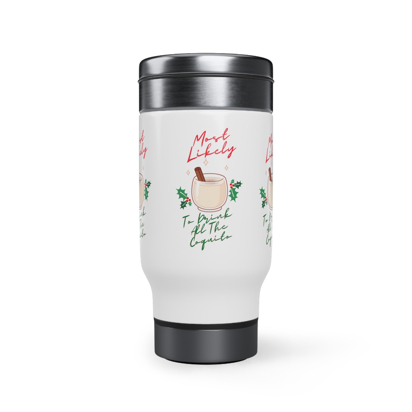 Most Likely To Drink All The Coquito Stainless Steel Travel Mug with Handle, 14oz