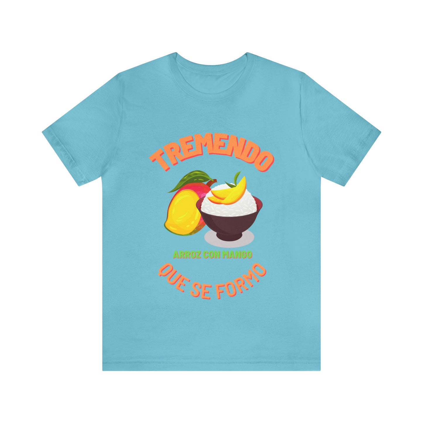 Tremendo Arroz Con Mango Que Se Formo -Unisex Jersey Short Sleeve Tee