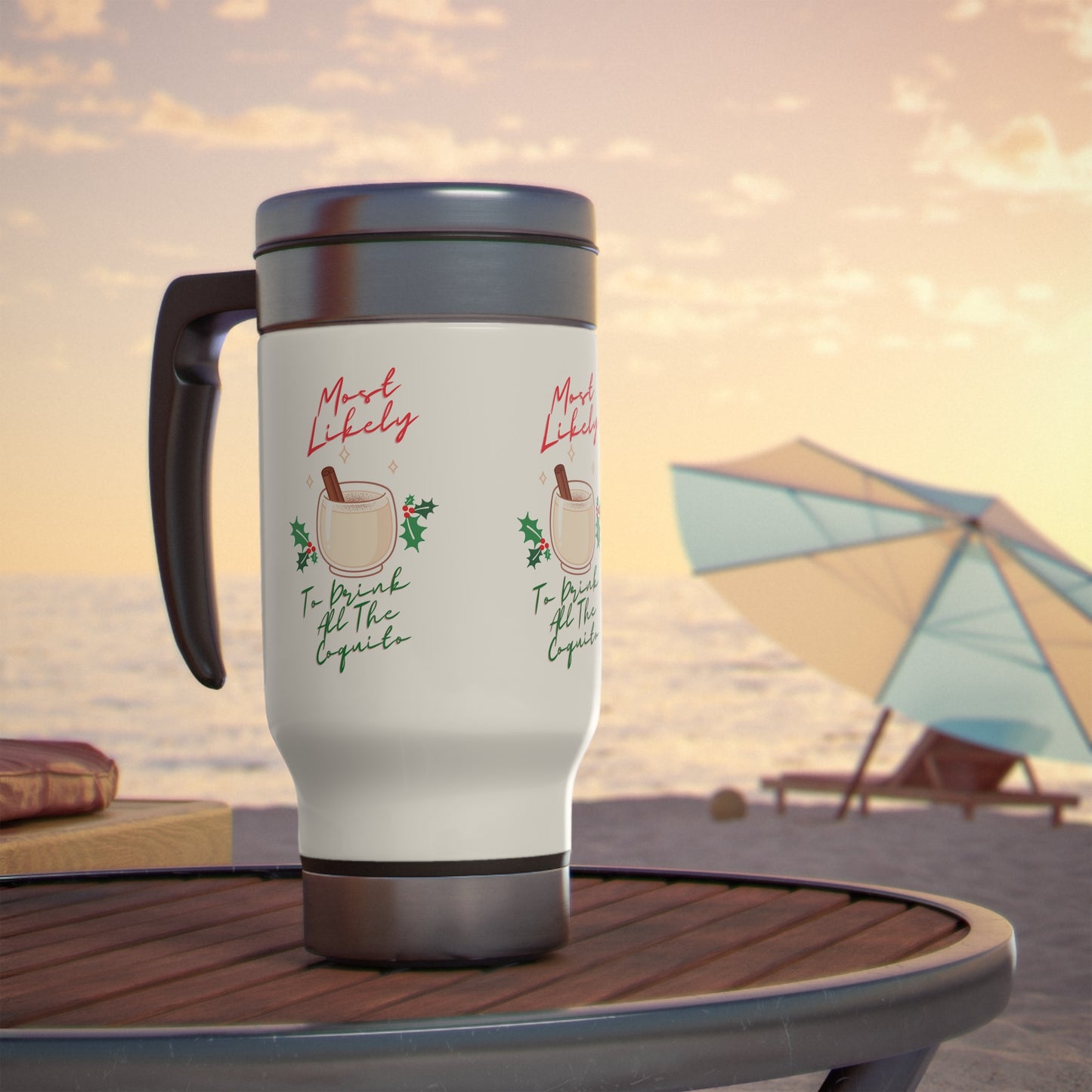 Most Likely To Drink All The Coquito Stainless Steel Travel Mug with Handle, 14oz
