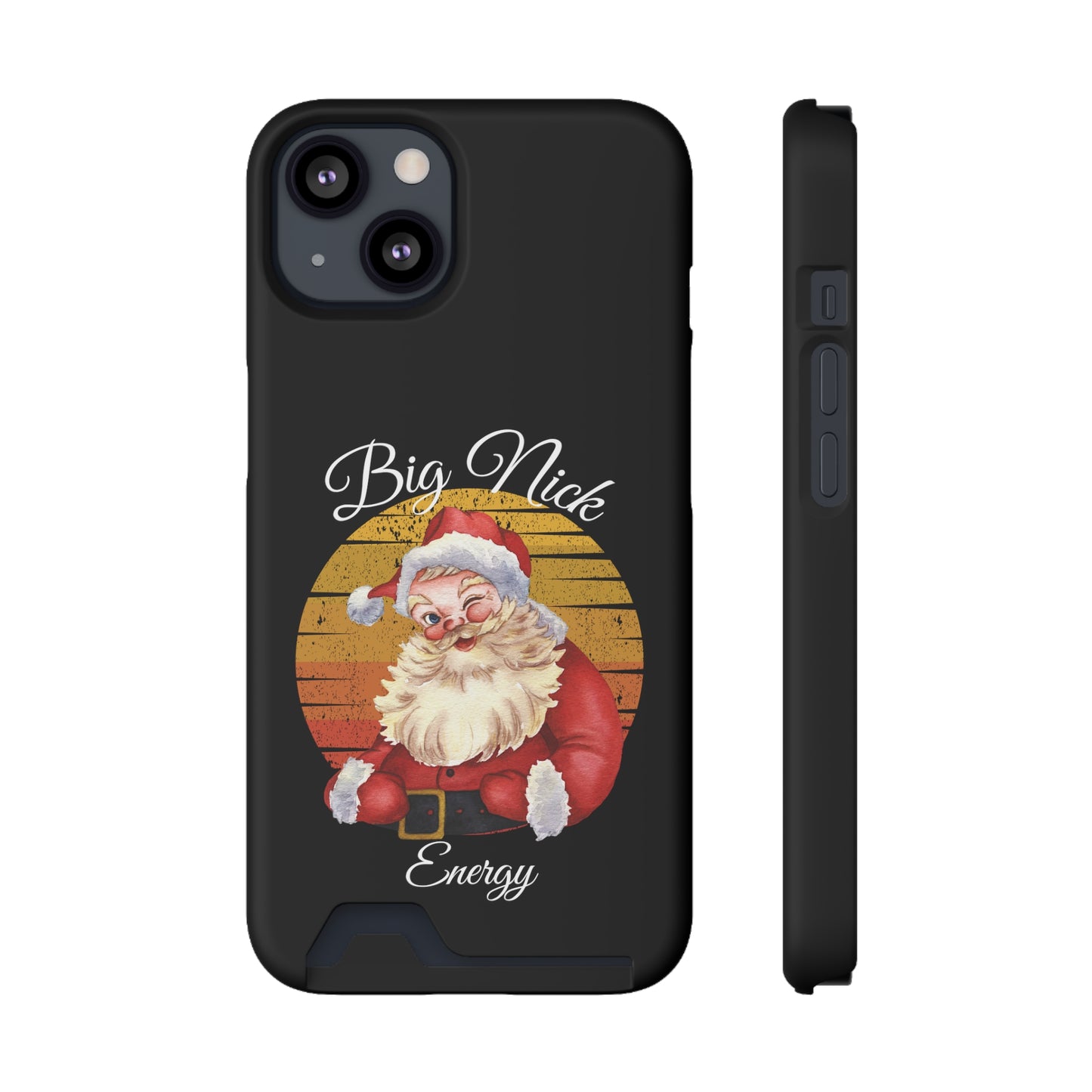 Big Nick Energy Christmas Phone Case With Card Holder