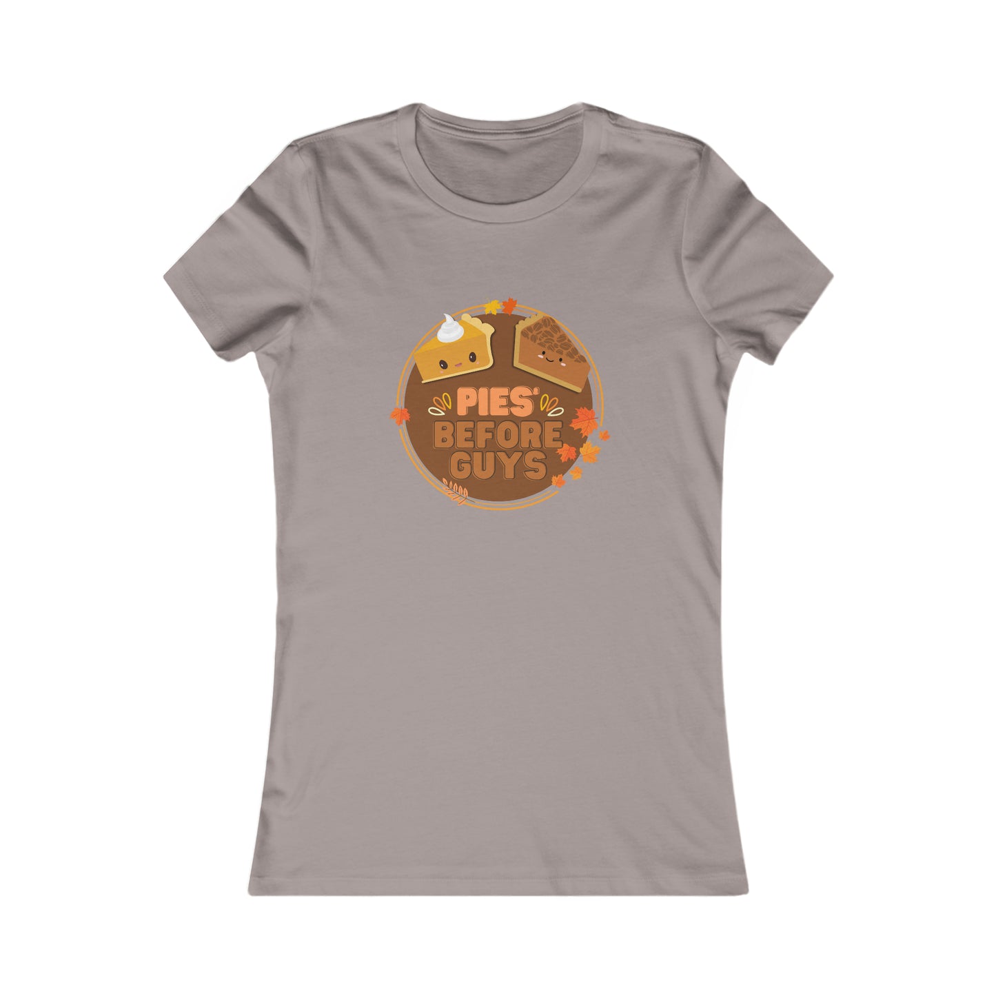 Pies Before Guys Women's Favorite Tee