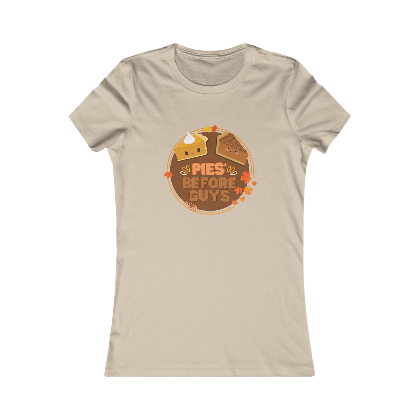 Pies Before Guys Women's Favorite Tee